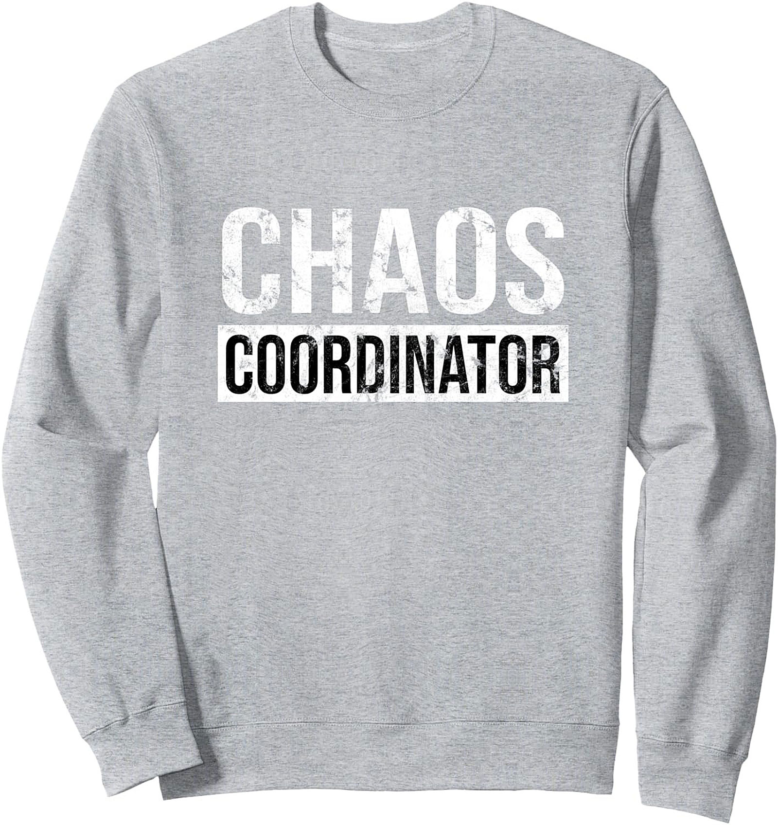 Chaos Coordinator Crewneck Sweatshirt Funny Gift