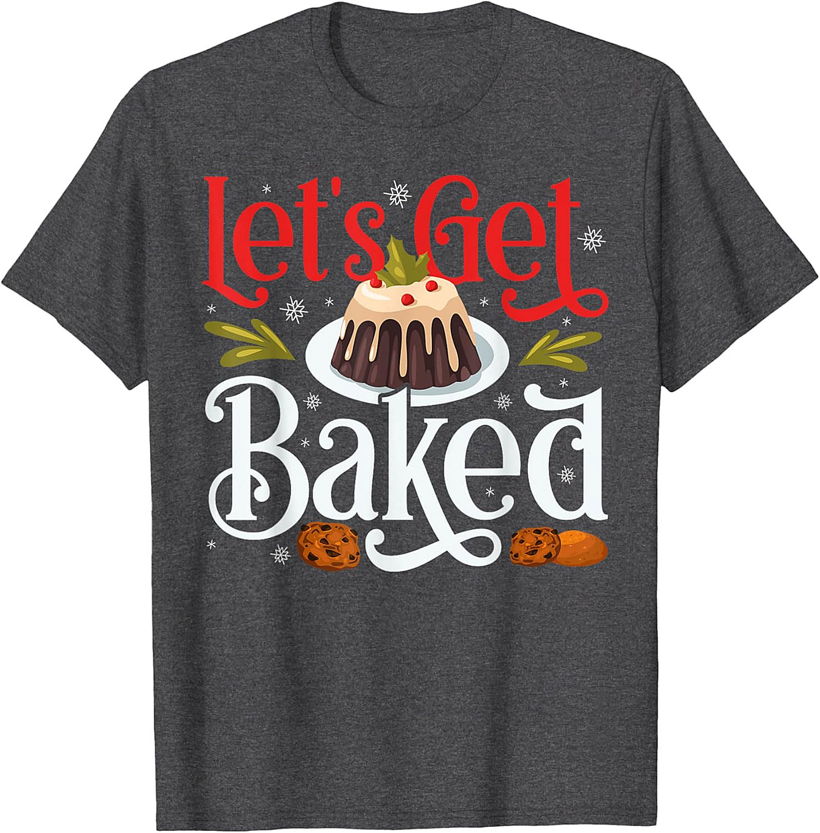 Let's Get Baked Funny Christmas Crewneck t-shirt