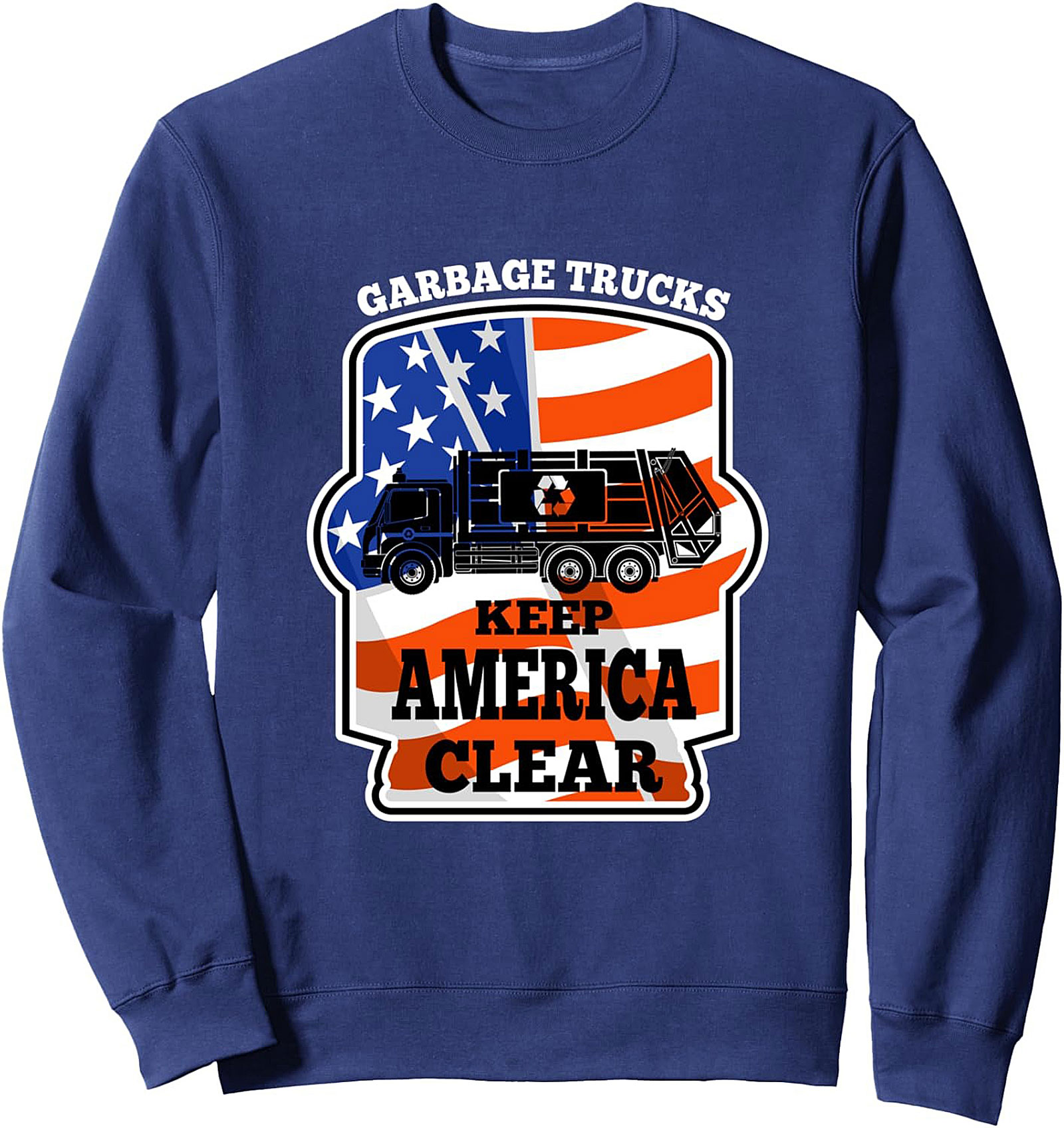 Garbage Truck Graphic Sweatshirt: Keep America Clear Crewneck Pullover