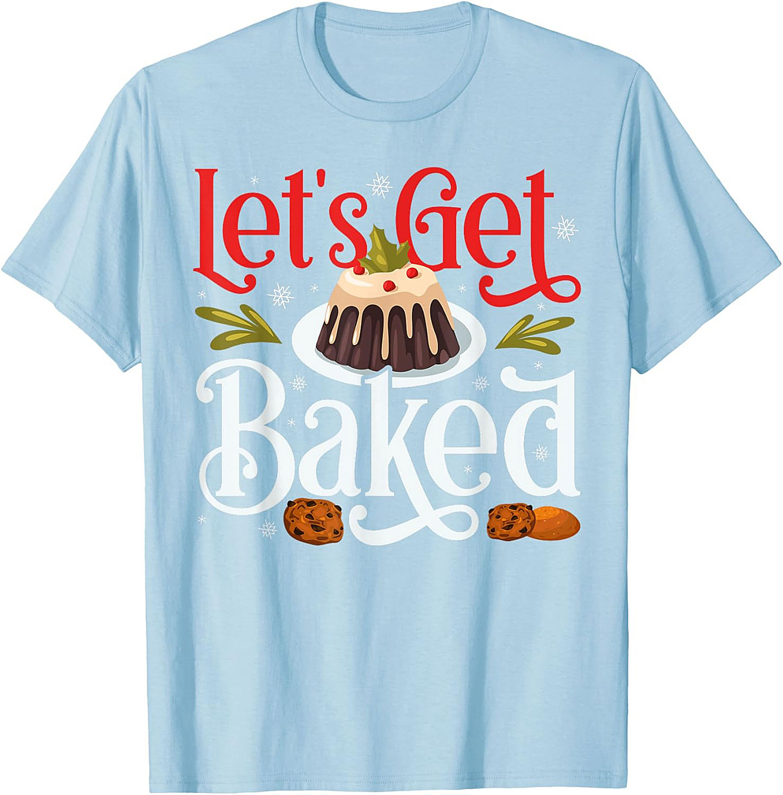 Let's Get Baked Funny Christmas Crewneck t-shirt