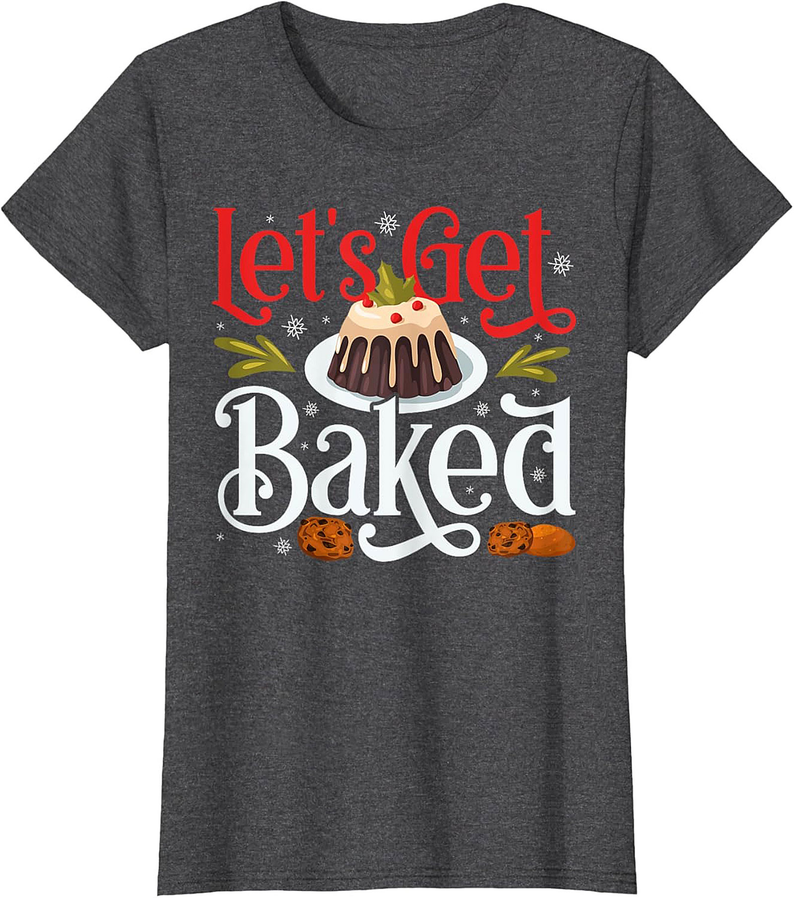 Let's Get Baked Funny Christmas Crewneck t-shirt