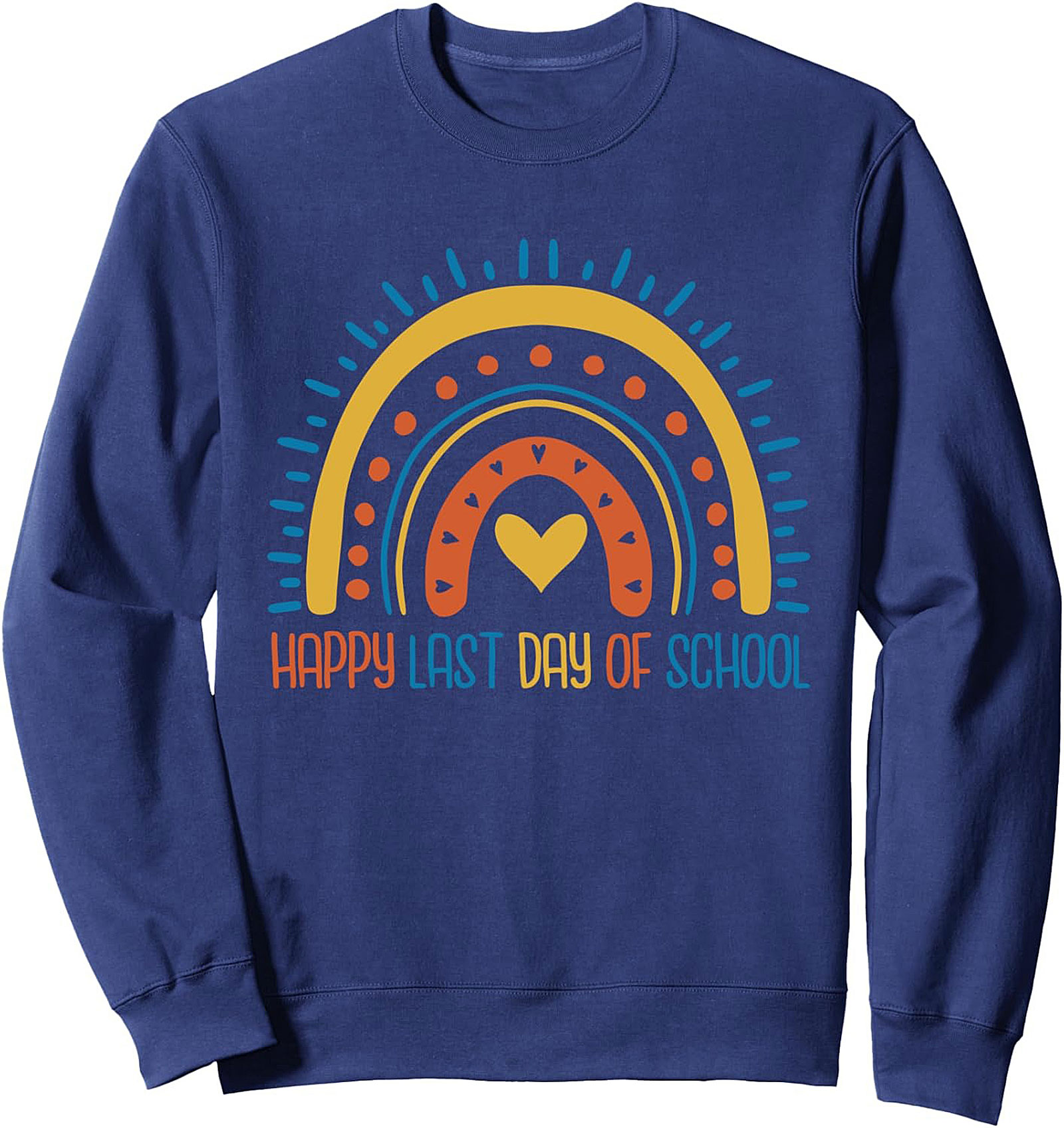  Happy Last Day of School Rainbow Crewneck Sweatshirt
