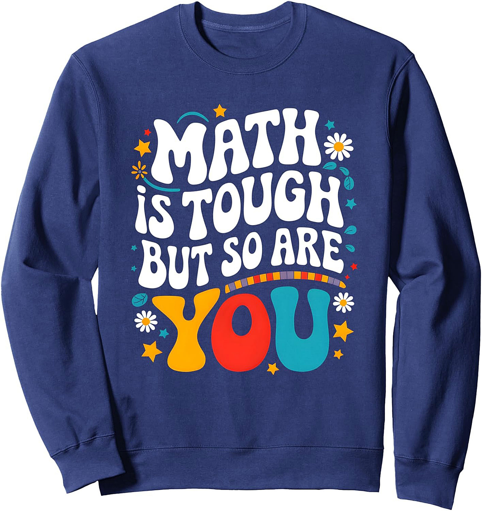 Retro Math is Tough Motivational Crewneck Sweatshirt