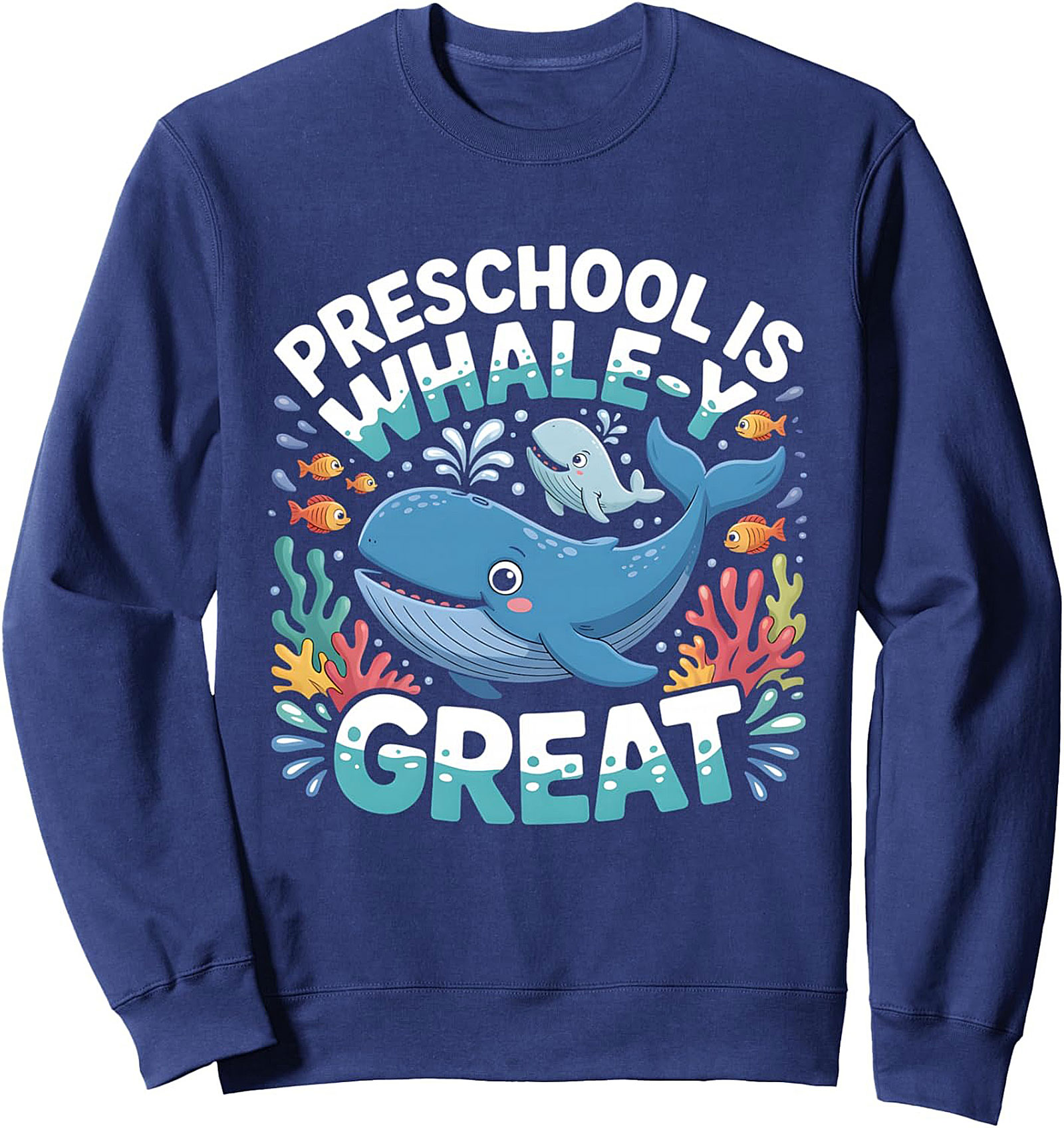 Preschool Teacher Whale-y Great Crewneck Sweatshirt