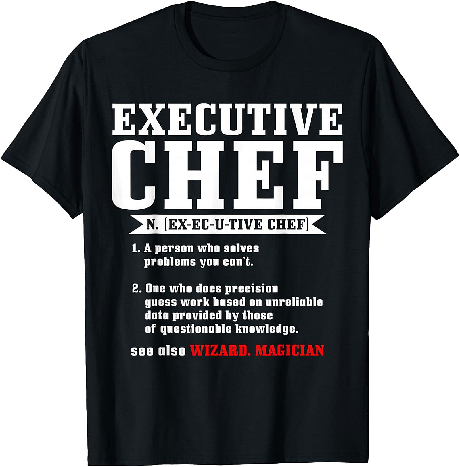 Funny Executive Chef t-shirt Culinary Crewneck Gift