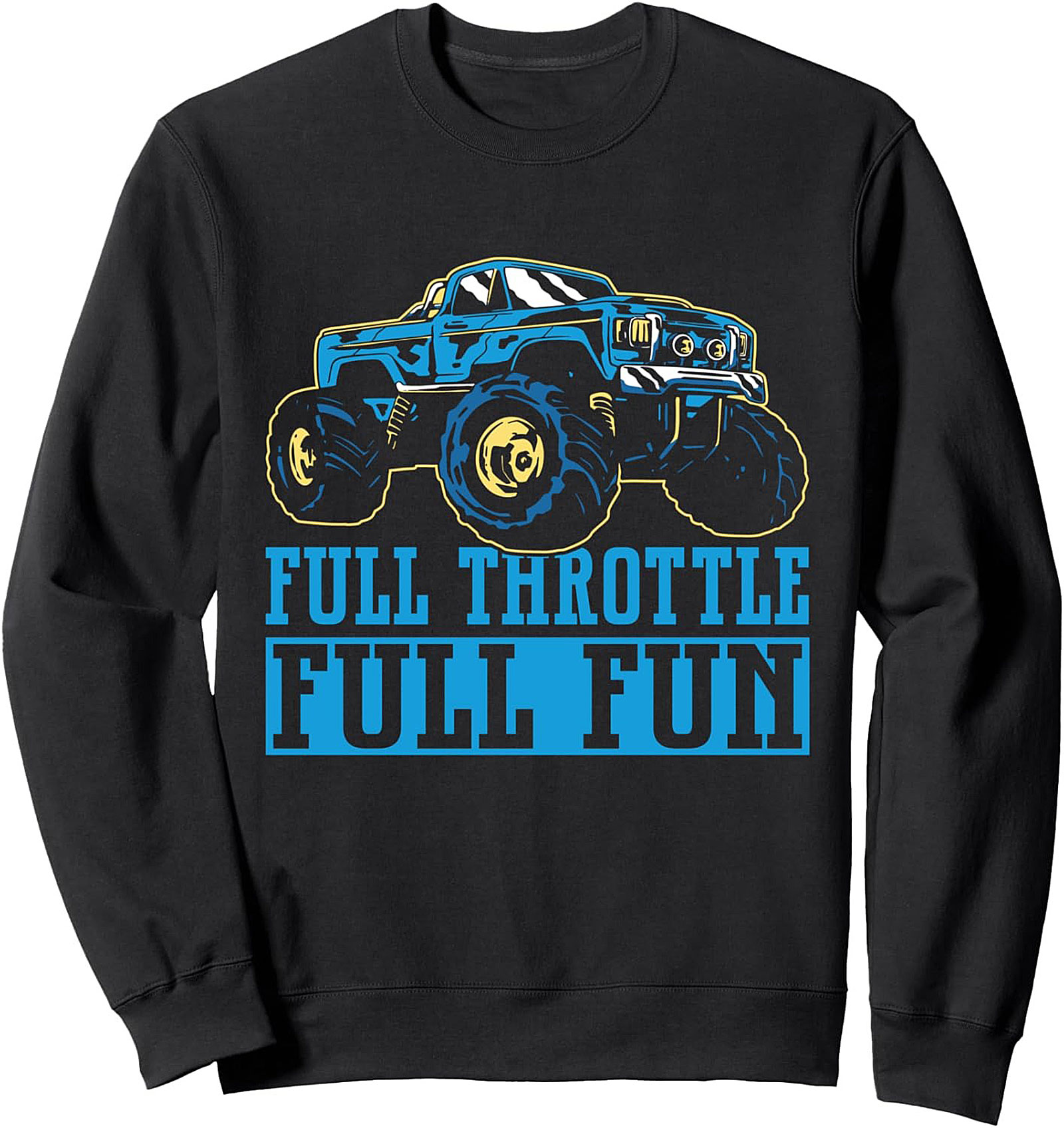 Full Throttle Full Fun Monster Truck Crewneck Sweatshirt