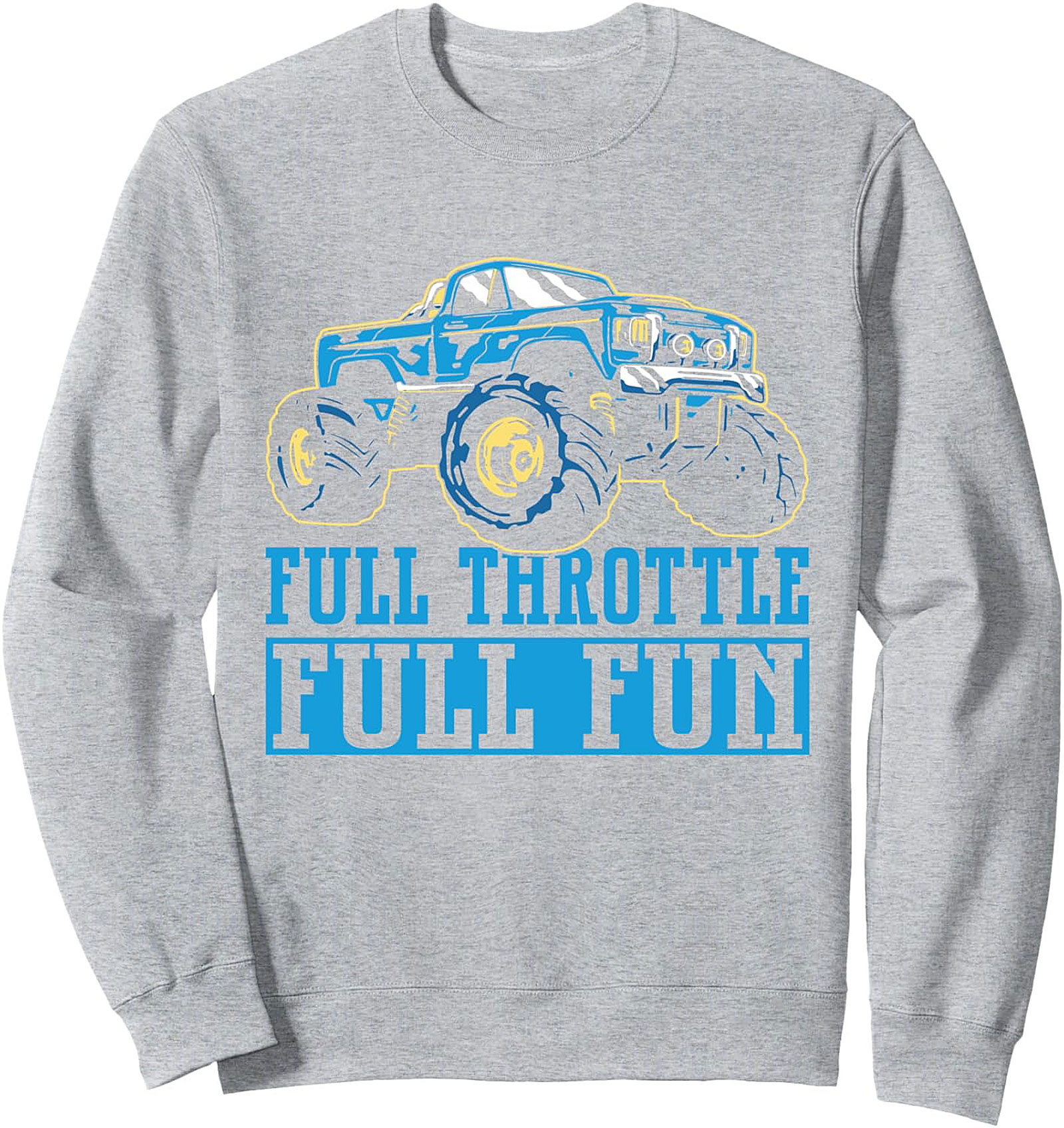Full Throttle Full Fun Monster Truck Crewneck Sweatshirt