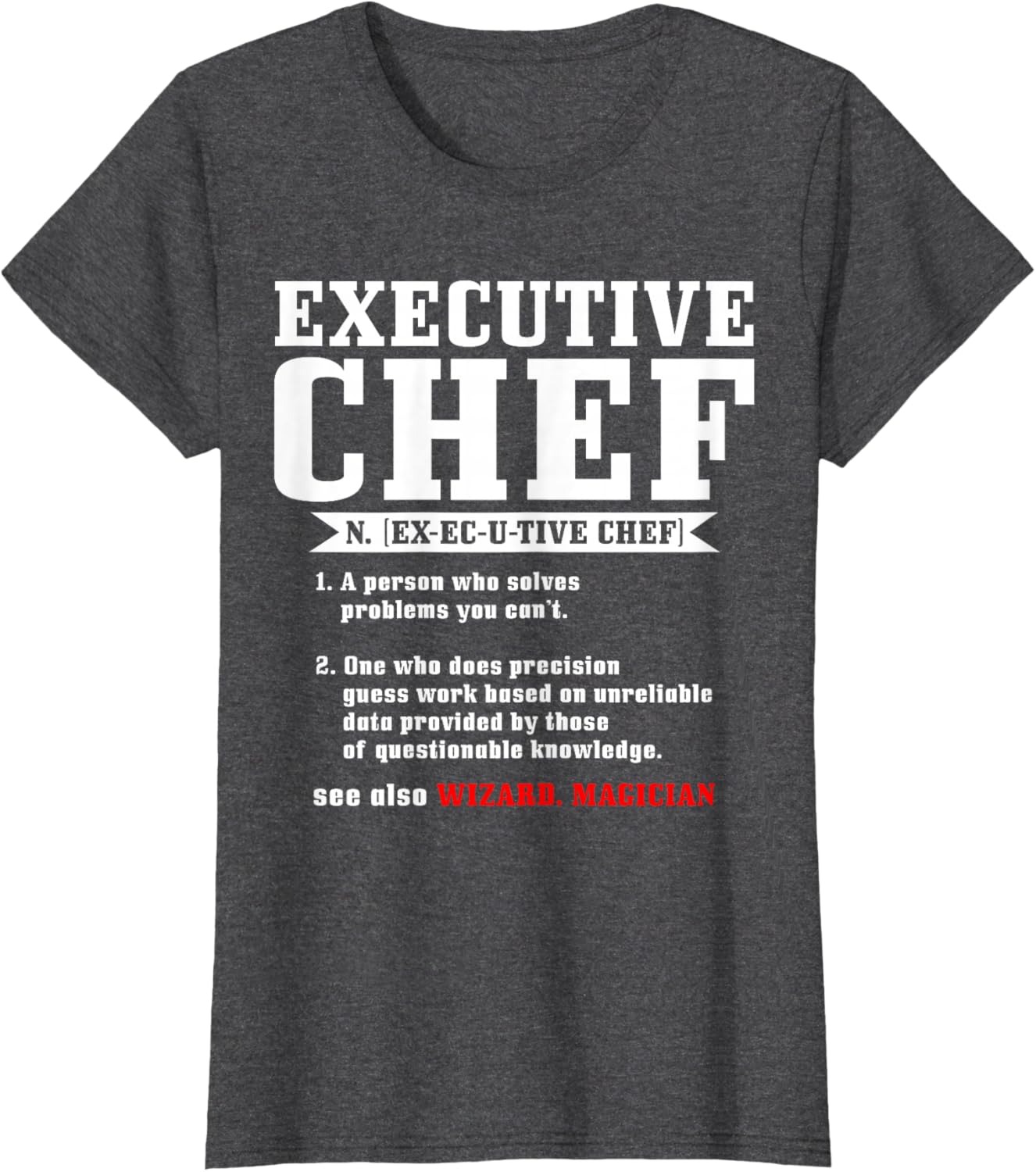 Funny Executive Chef t-shirt Culinary Crewneck Gift