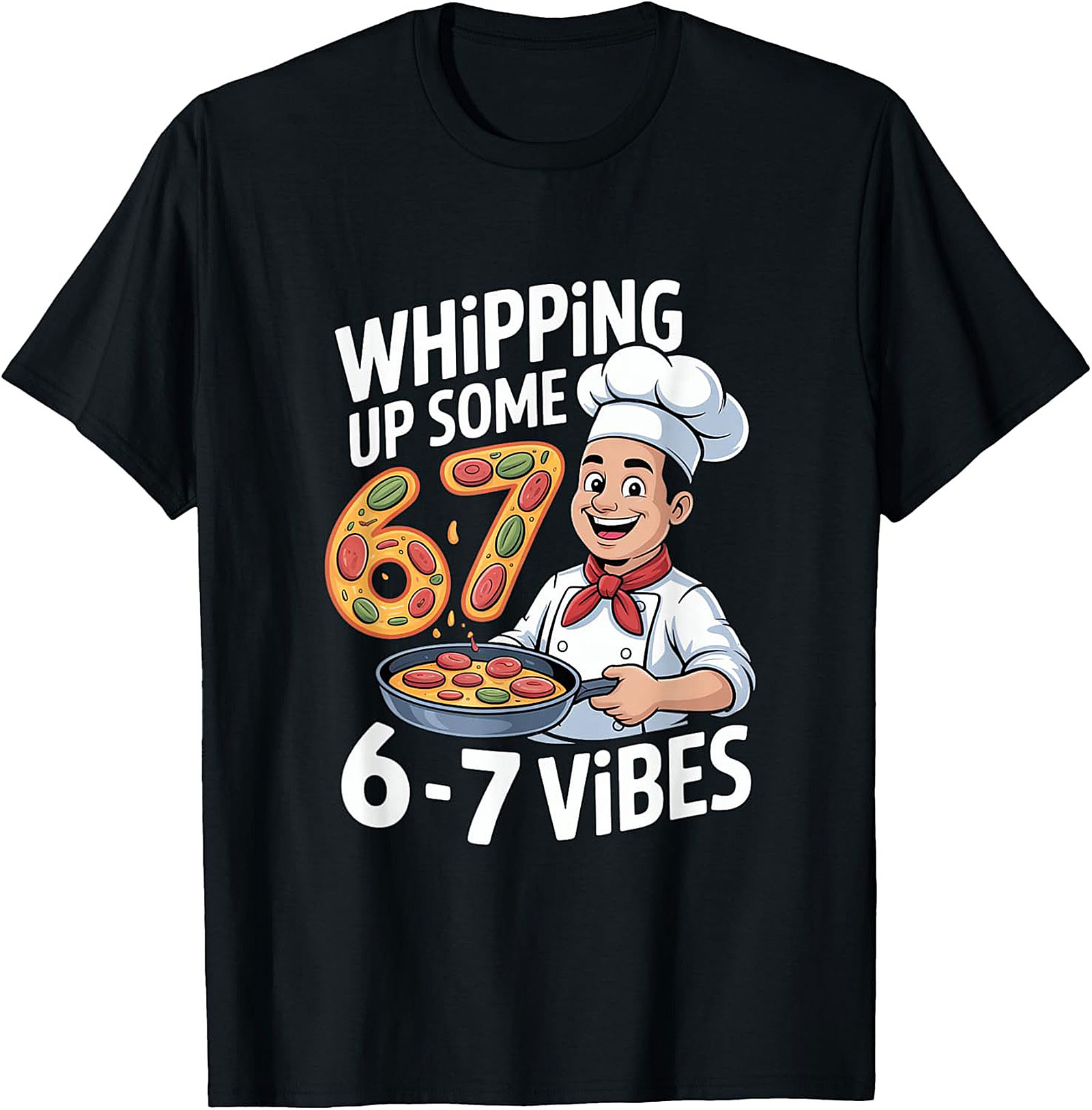 Chef Vibe Crewneck t-shirt Whipping Up Some 6-7 Vibes