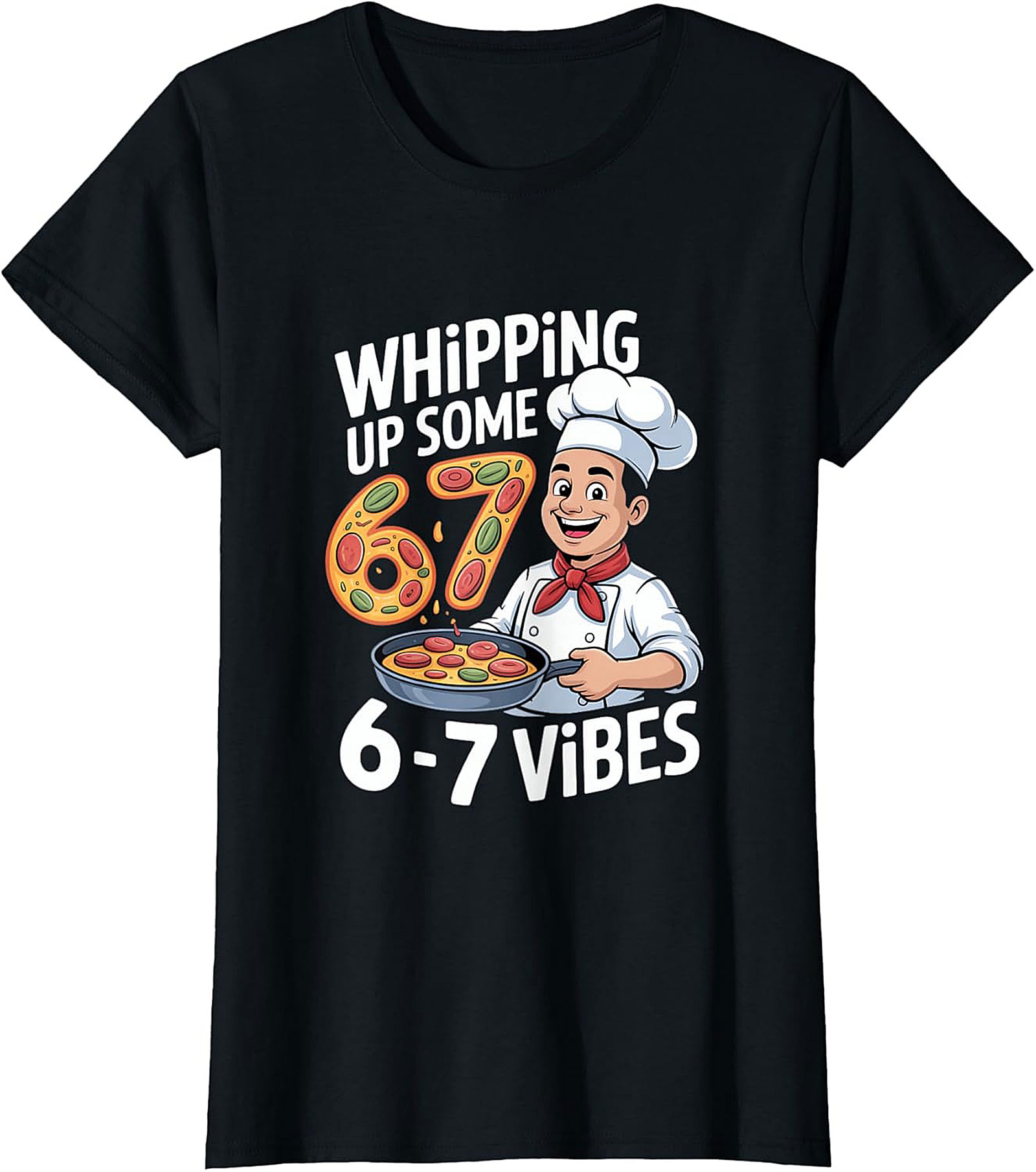Chef Vibe Crewneck t-shirt Whipping Up Some 6-7 Vibes