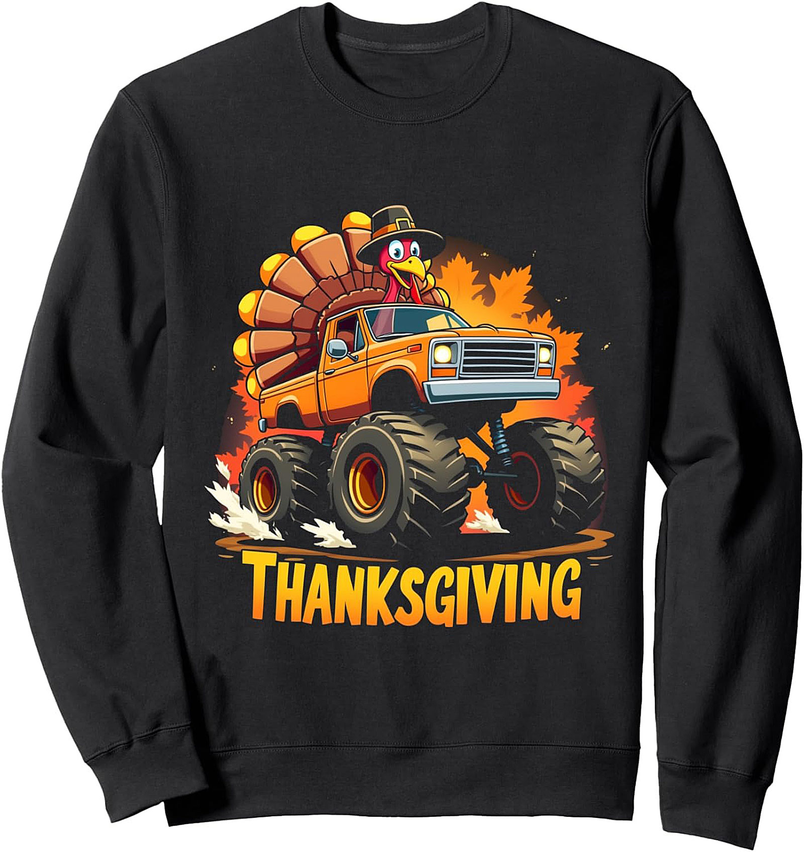 The Turkey Monster Truck Graphic Sweatshirt - Ultimate Thanksgiving Pullover