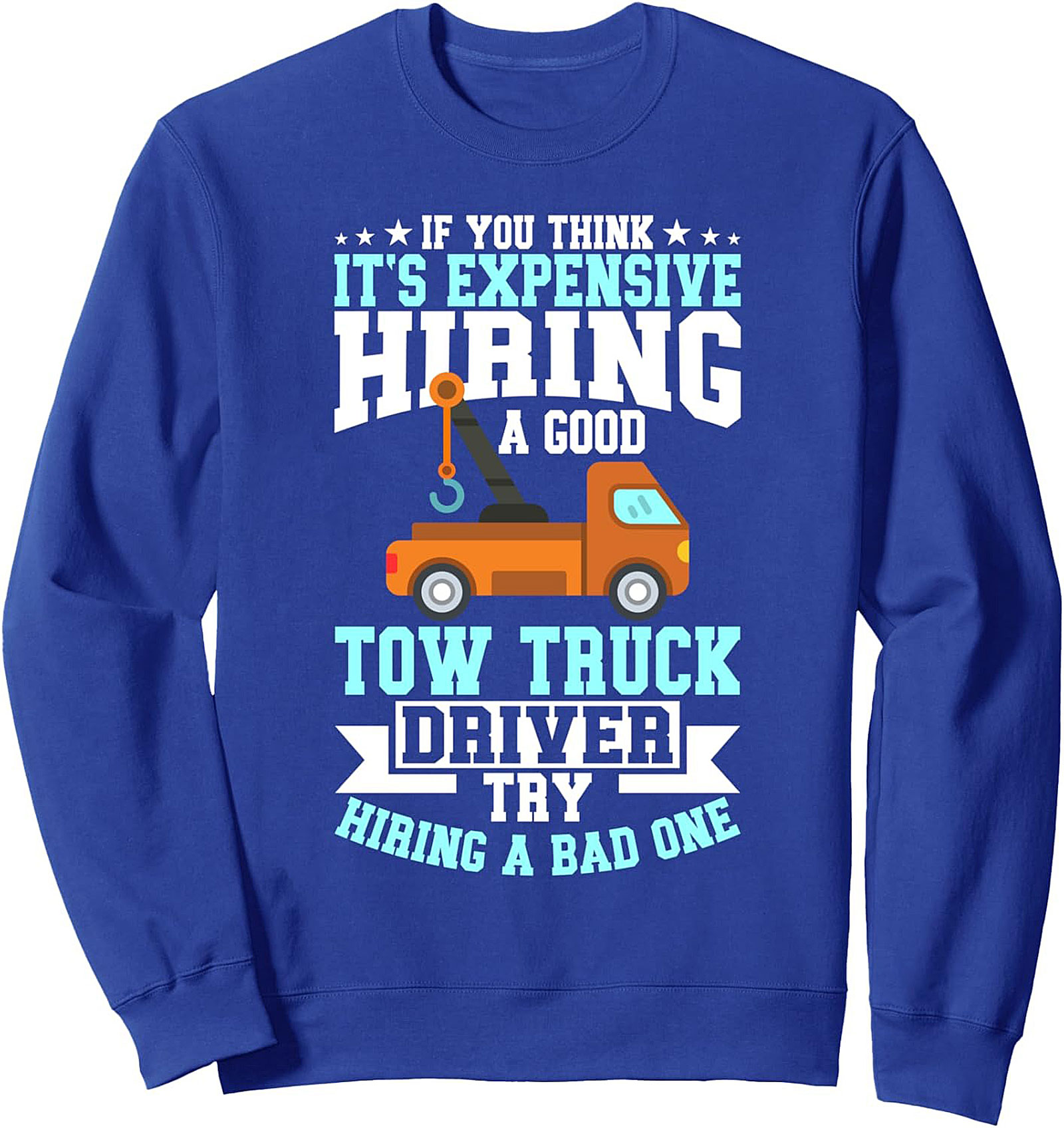 The "Good Tow Truck Driver" Value Graphic Crewneck Sweatshirt