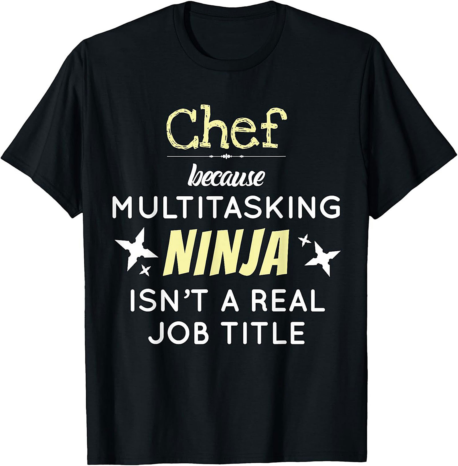 Funny Chef T-shirt Multitasking Ninja Graphic Tee Gift
