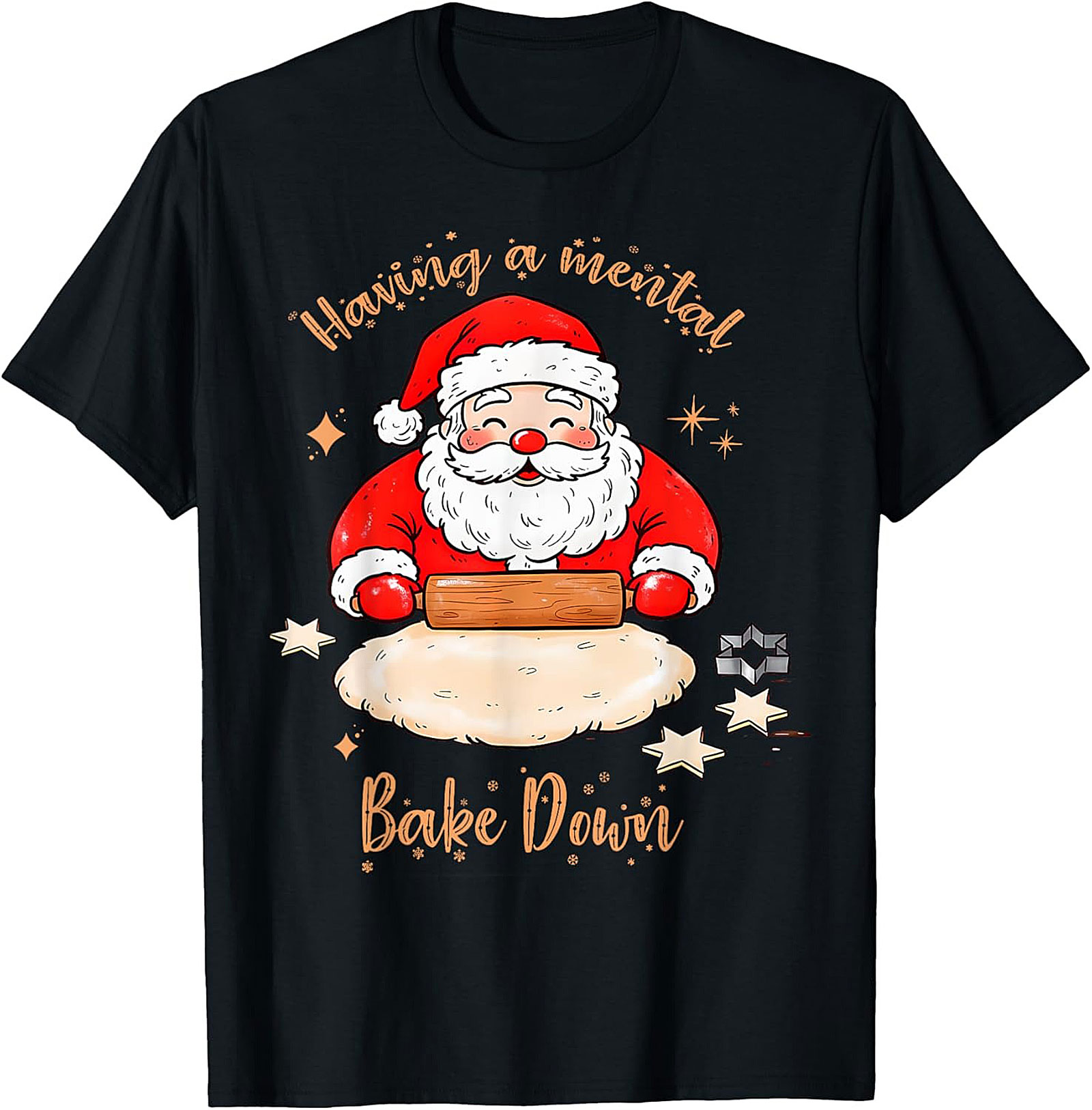 Funny Christmas T-shirt Mental Bake Down Santa Tee Gift