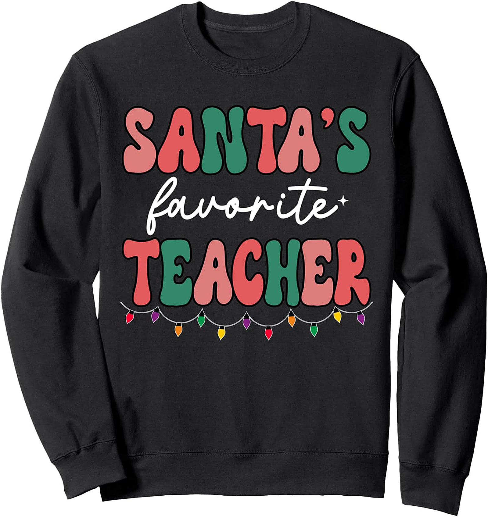 Santa's Favorite Teacher Christmas Crewneck Sweatshirt