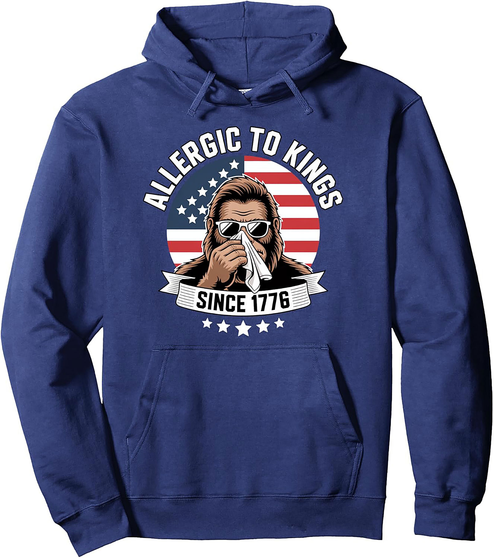 Patriotic Bigfoot Pullover Hoodie | Allergic To Kings 1776