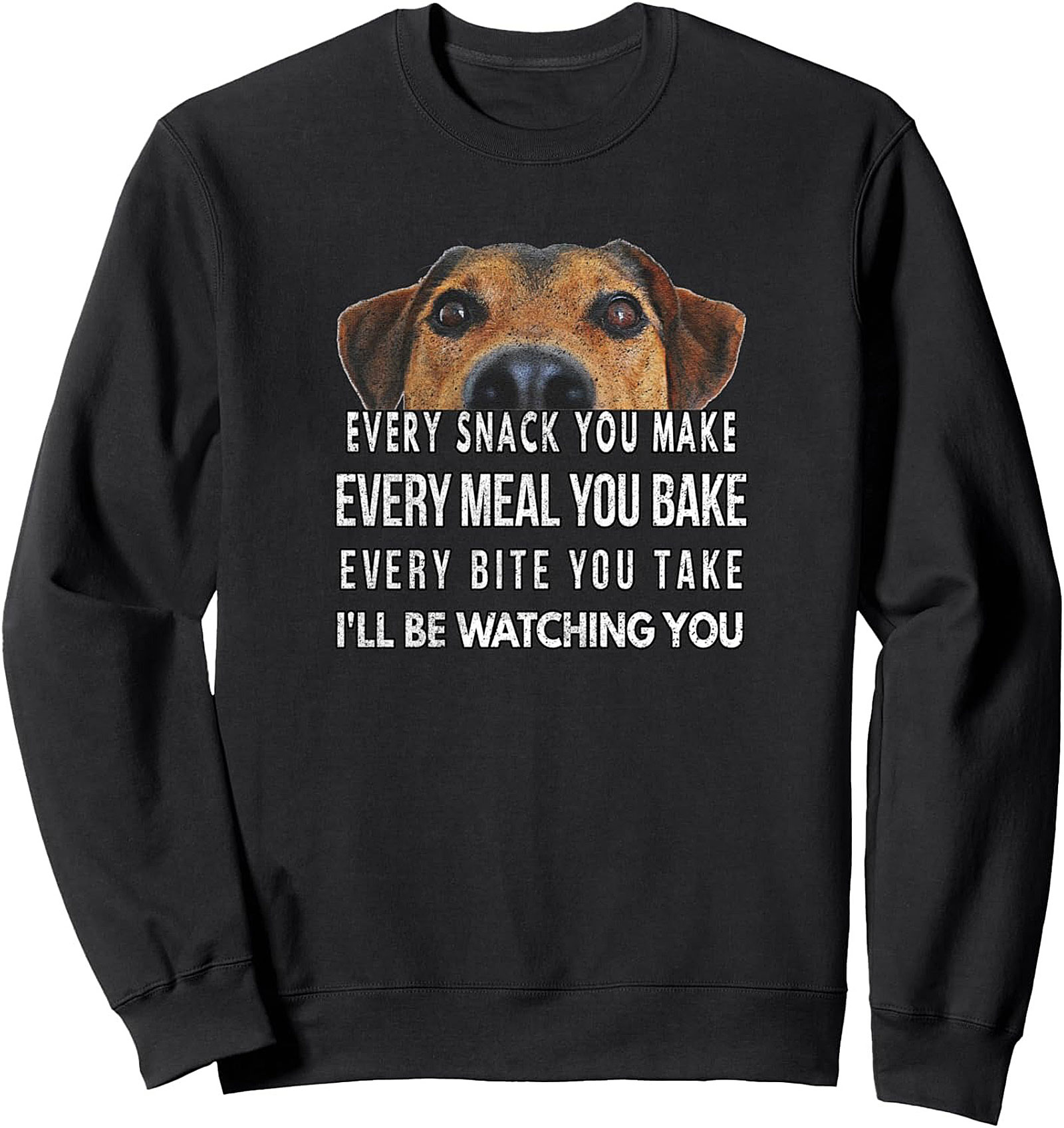 The Watchful Pup Funny Dog Lover Crewneck Sweatshirt