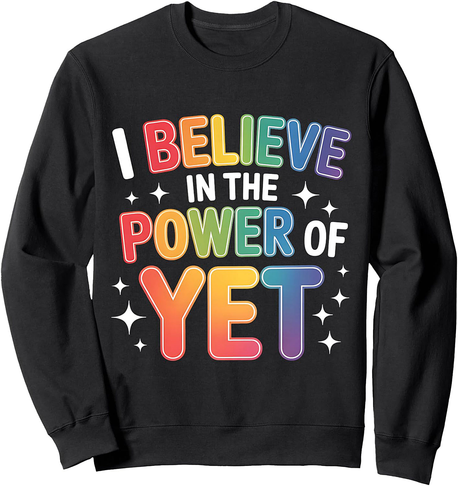 Power of Yet Crewneck Sweatshirt Growth Mindset Gift