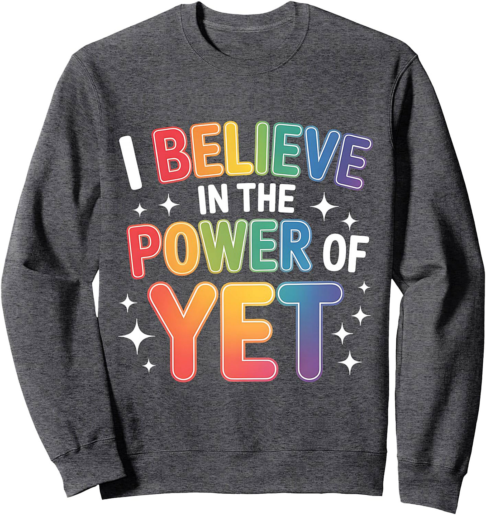 Power of Yet Crewneck Sweatshirt Growth Mindset Gift