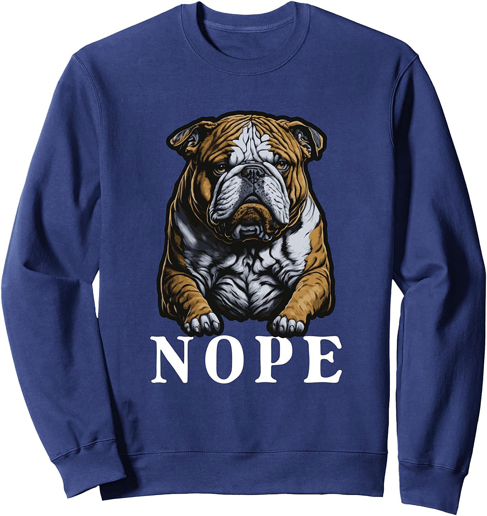 Bulldog Nope Graphic Sweatshirt | Funny English Bulldog Pullover Crewneck