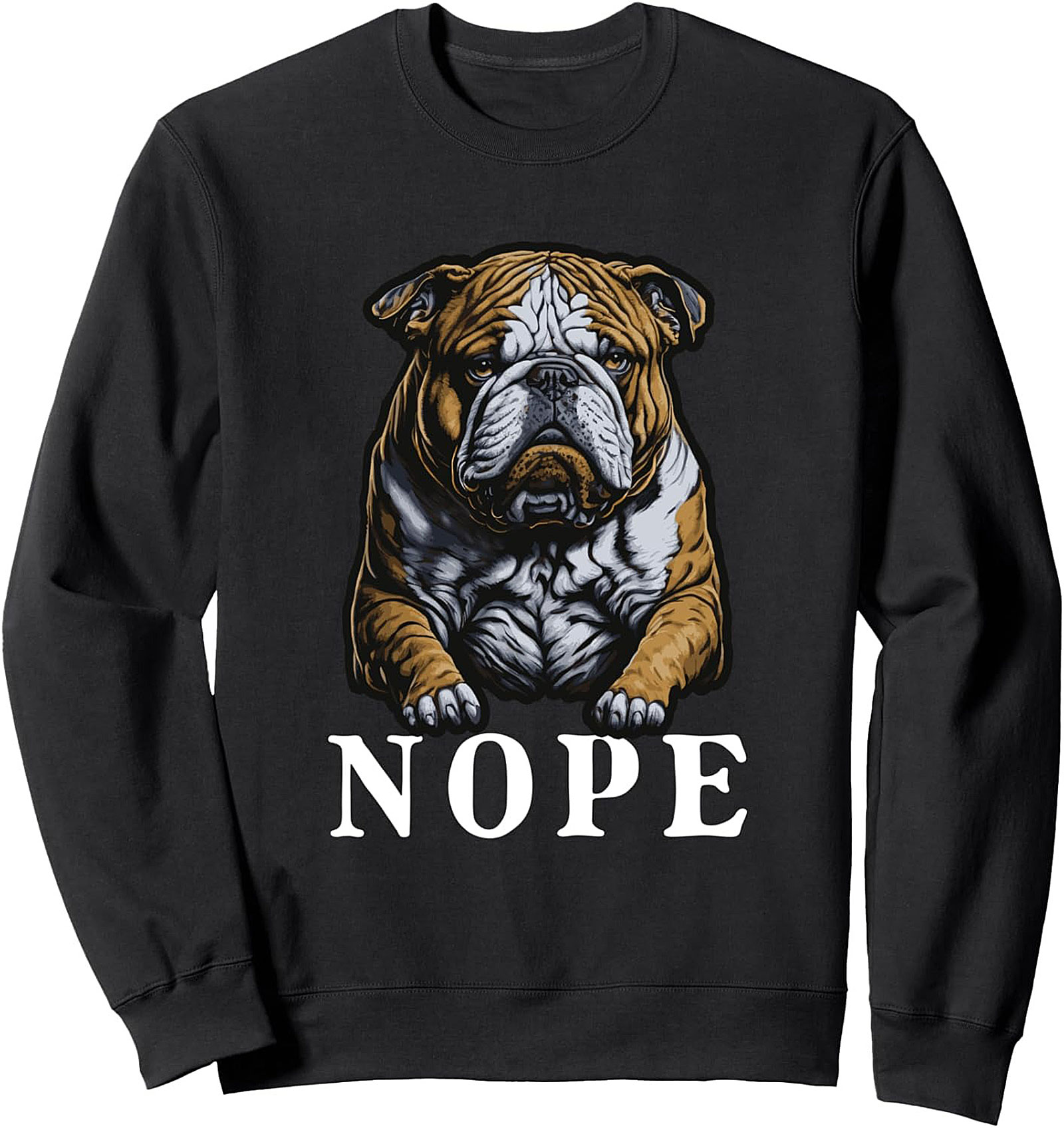 Bulldog Nope Graphic Sweatshirt | Funny English Bulldog Pullover Crewneck