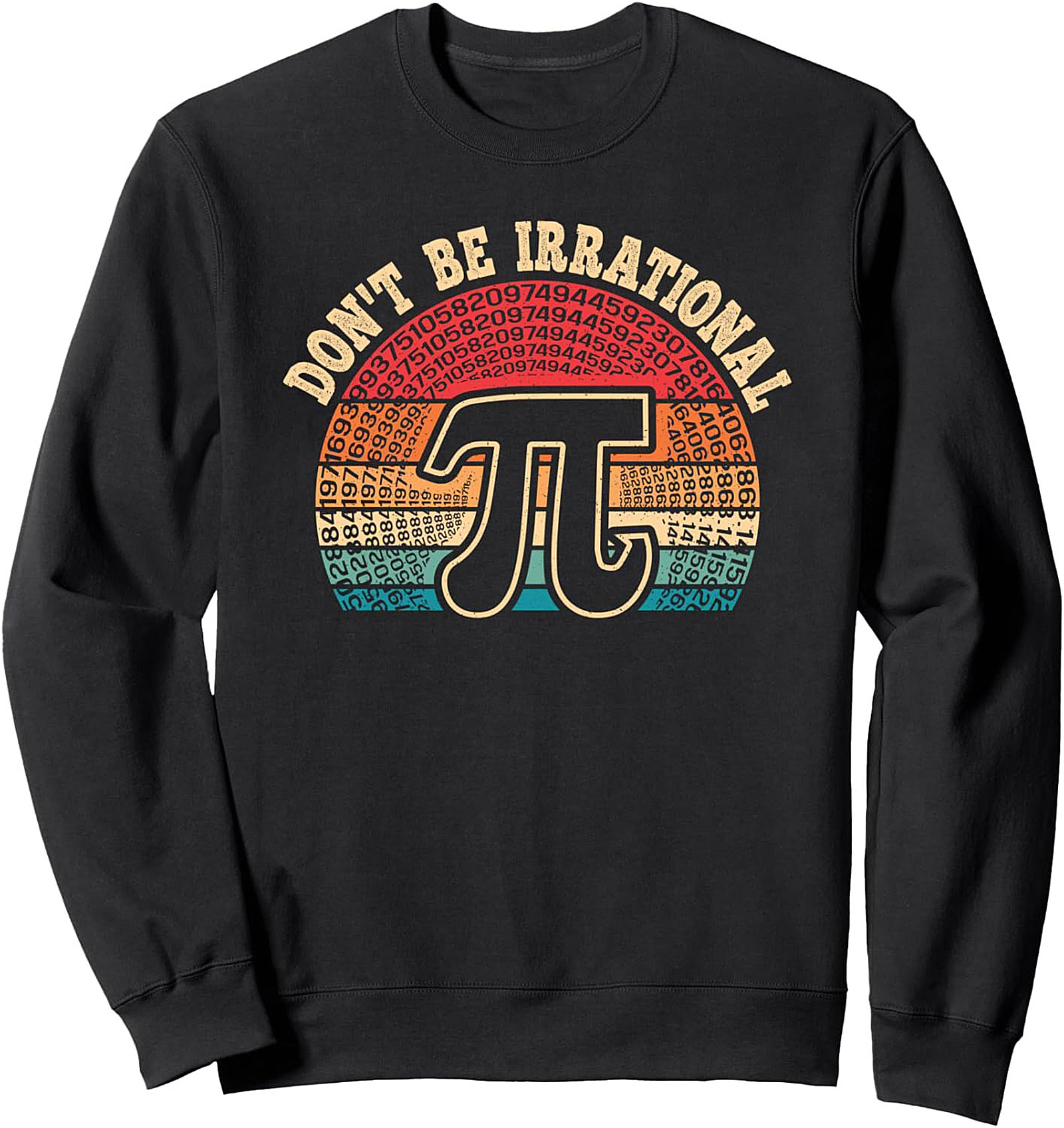 Irrational Pi Math Pun Crewneck Sweatshirt Cozy Gift Idea