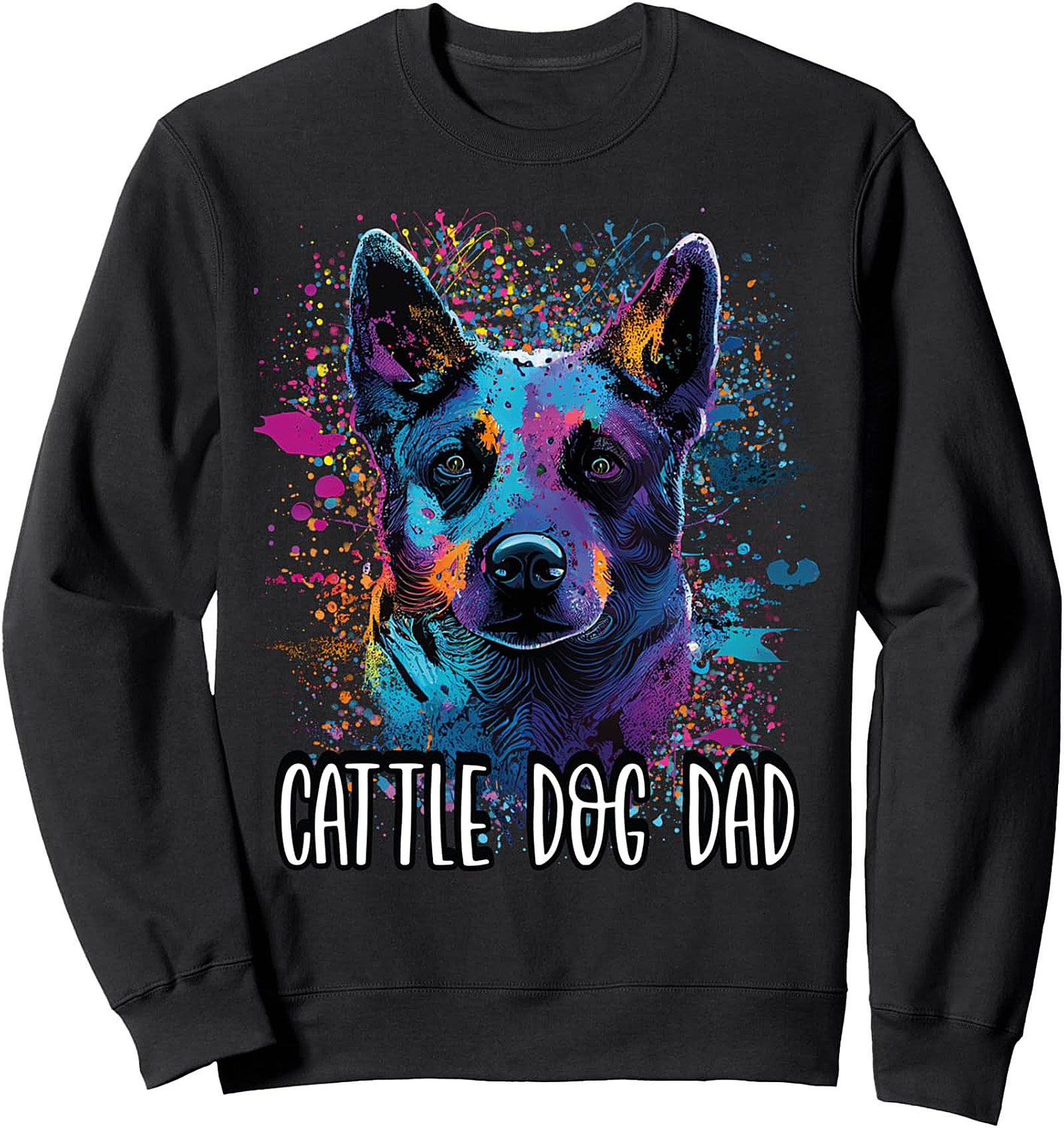 Vibrant Cattle Dog Dad Crewneck Sweatshirt | Abstract Heeler Pullover Gift
