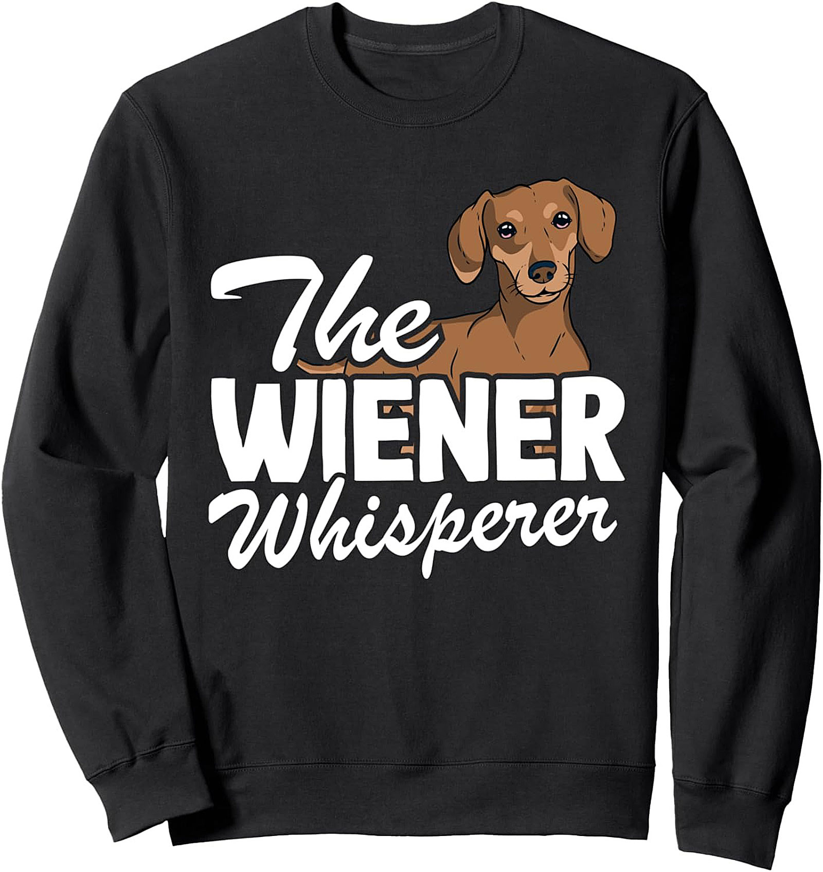 The Wiener Whisperer Crewneck Sweatshirt – Cozy Dachshund Lover Pullover