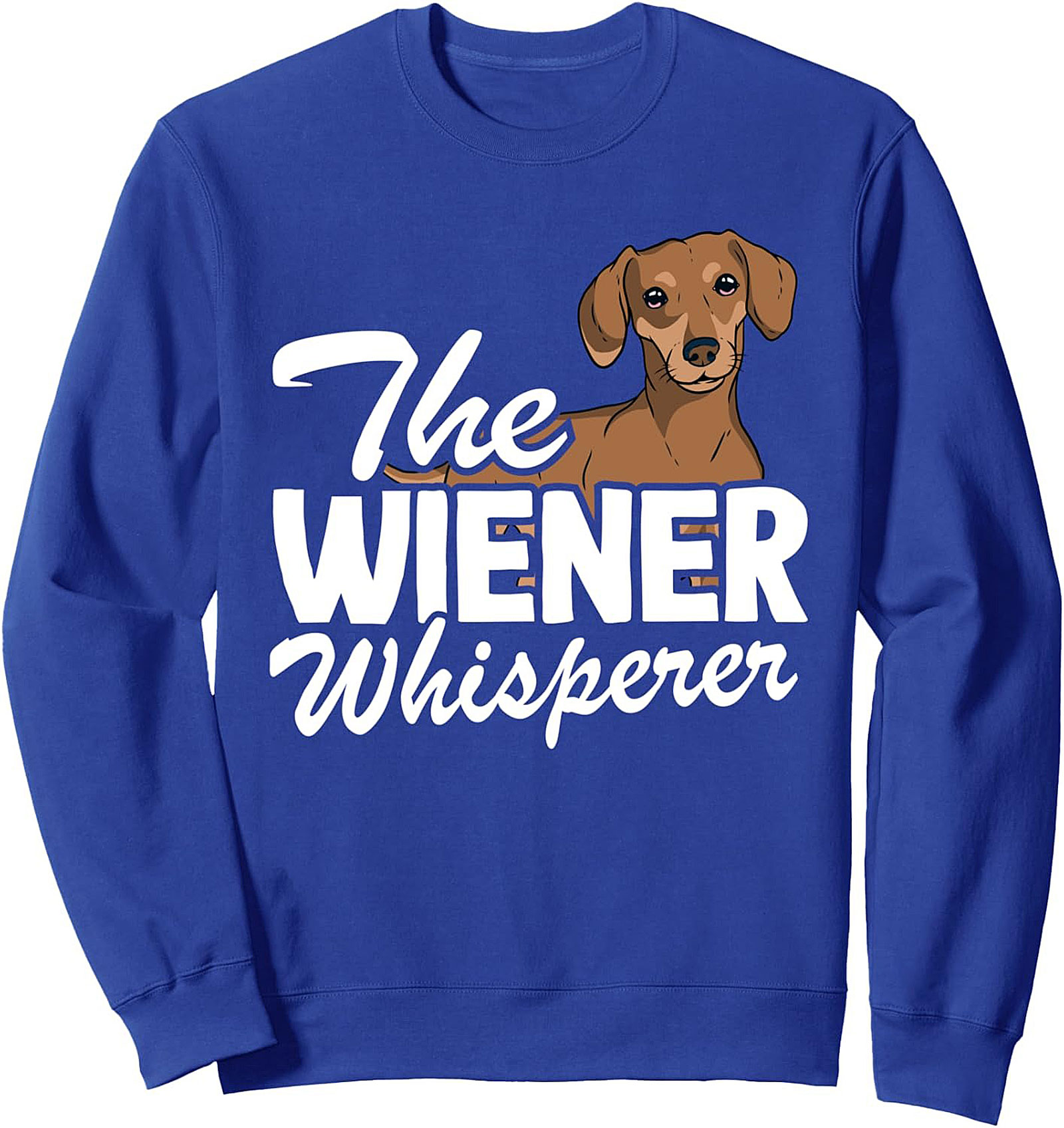 The Wiener Whisperer Crewneck Sweatshirt – Cozy Dachshund Lover Pullover