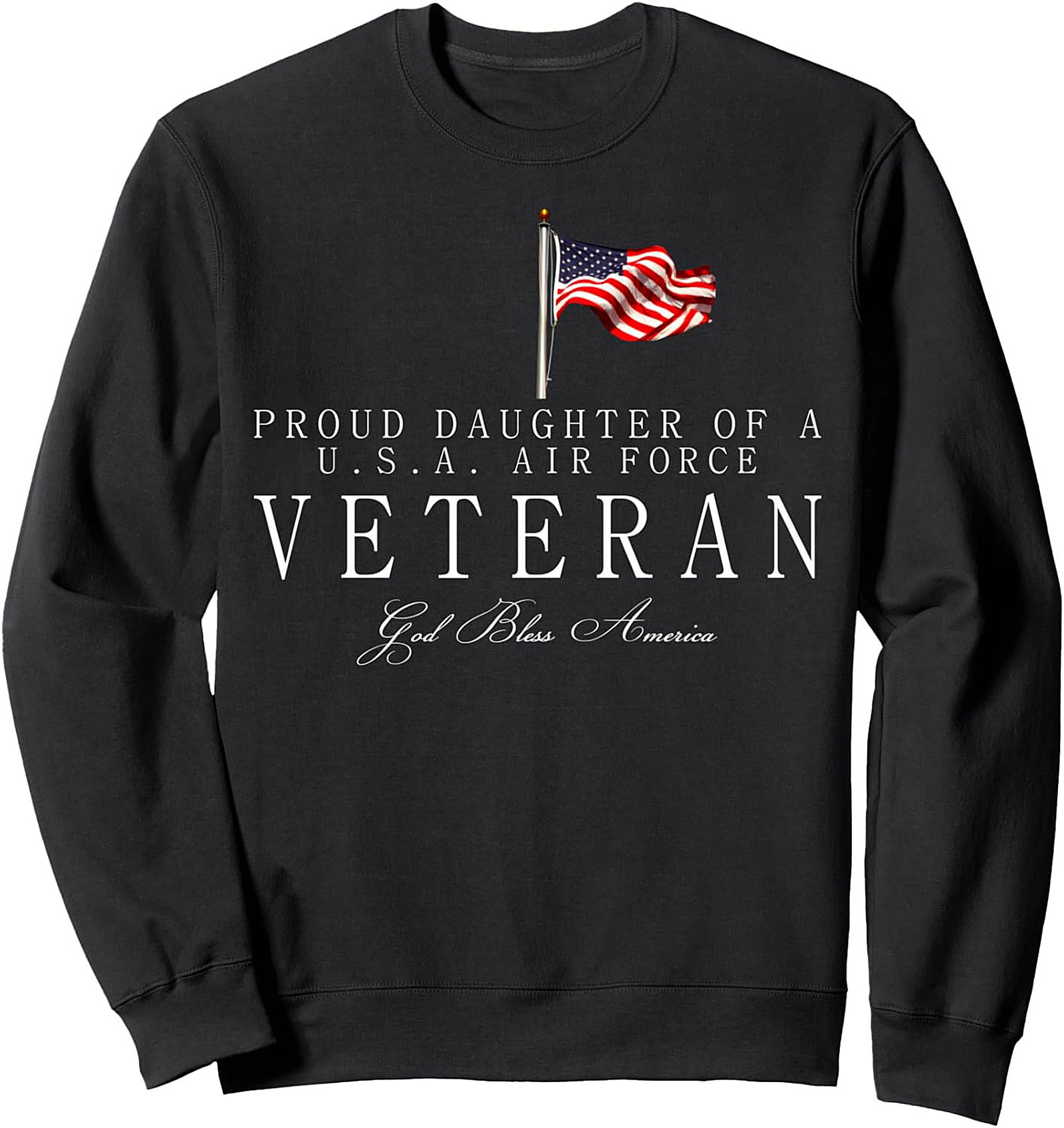 Proud Air Force Veteran Daughter Sweatshirt | Gift