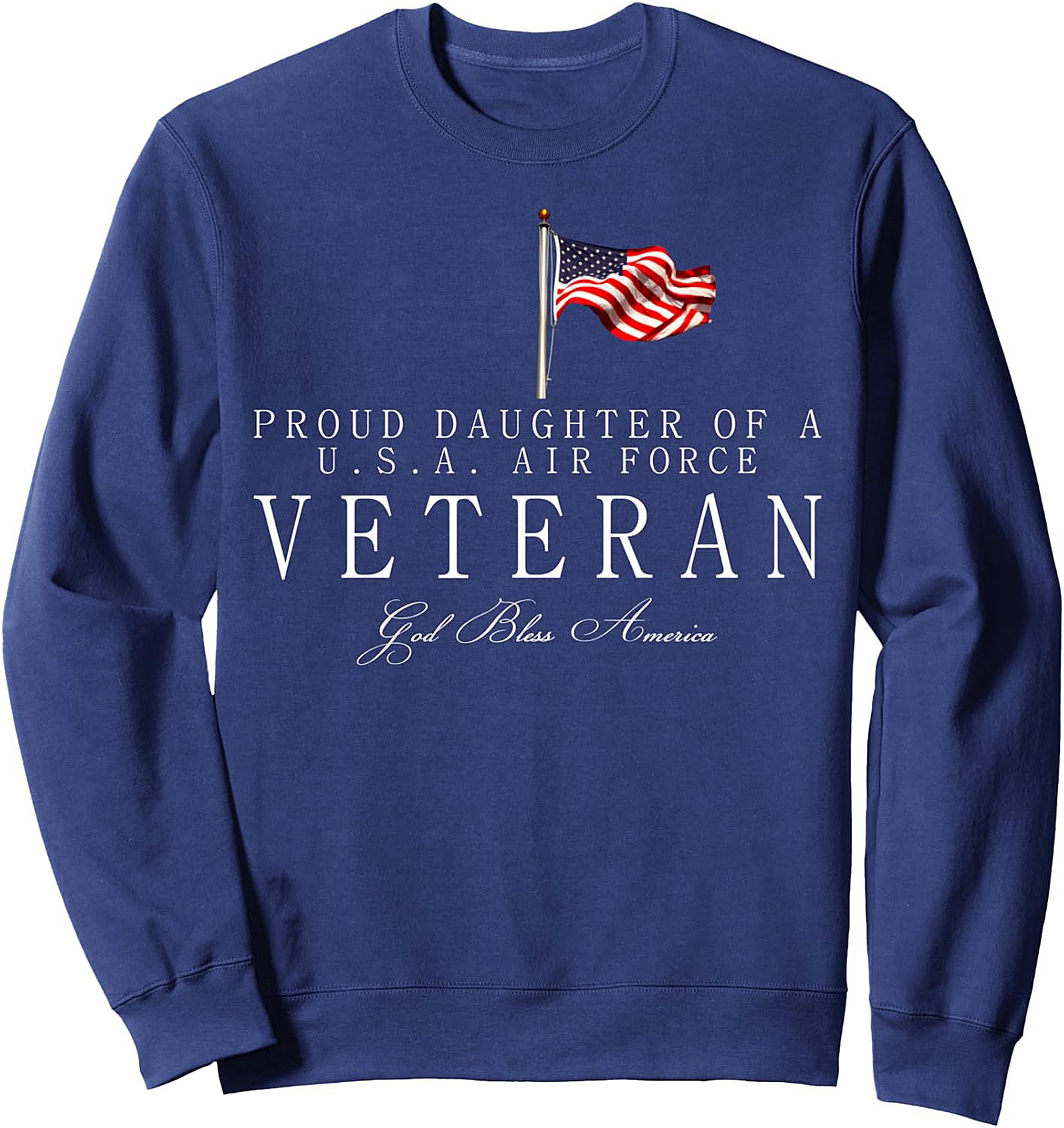 Proud Air Force Veteran Daughter Sweatshirt | Gift