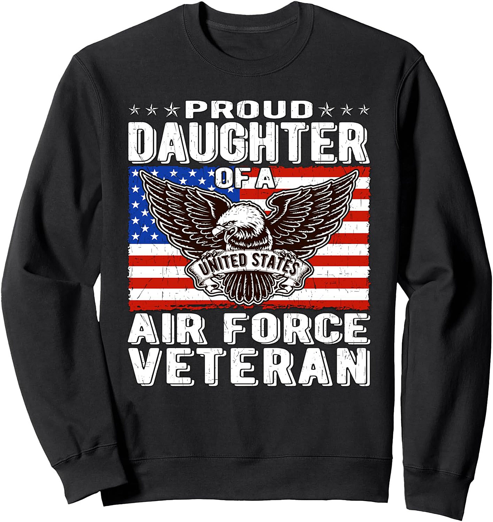 Proud Daughter Air Force Veteran Crewneck Sweatshirt Gift
