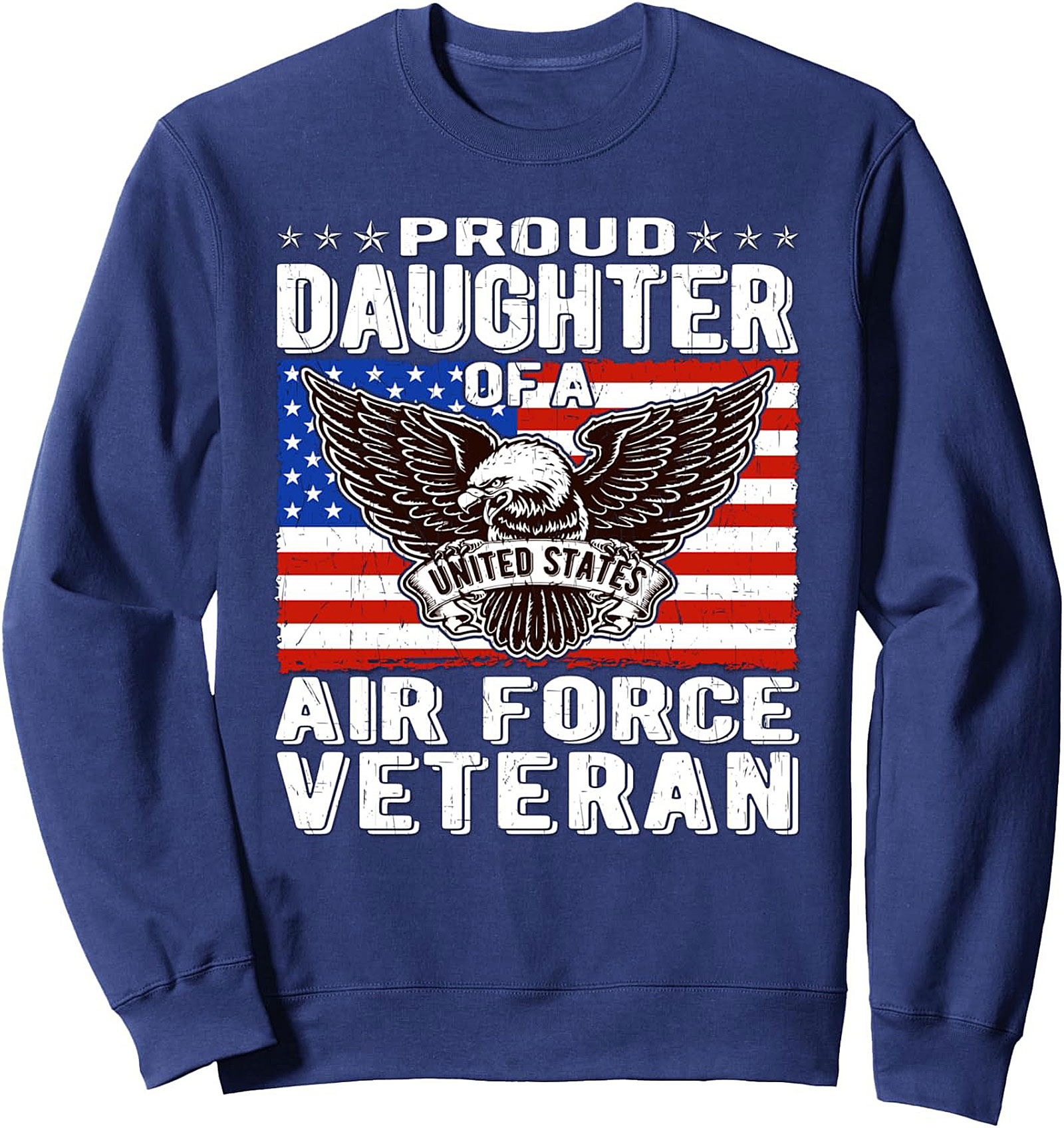 Proud Daughter Air Force Veteran Crewneck Sweatshirt Gift