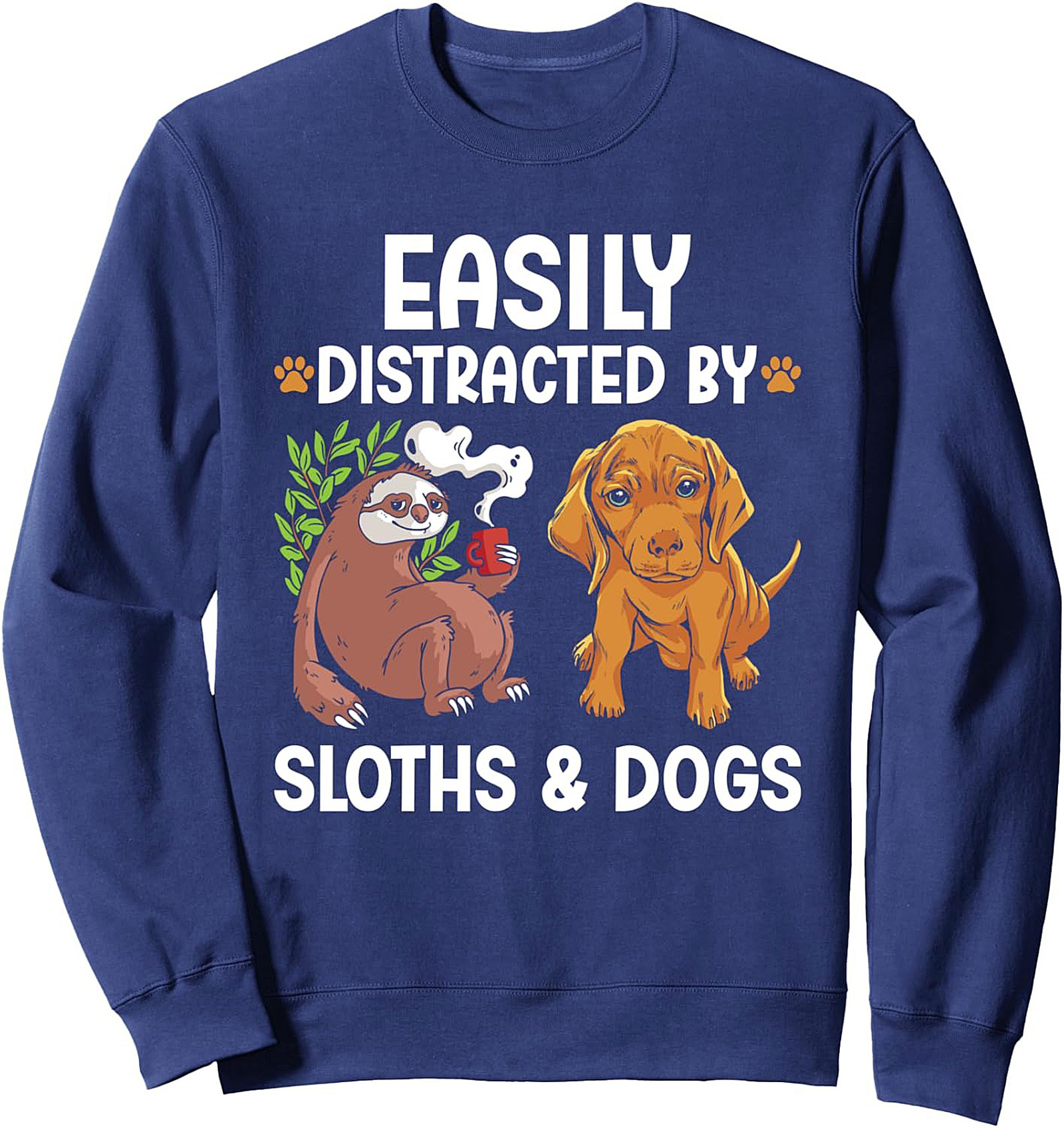 Easily Distracted By Sloths & Dogs Funny Crewneck Sweatshirt