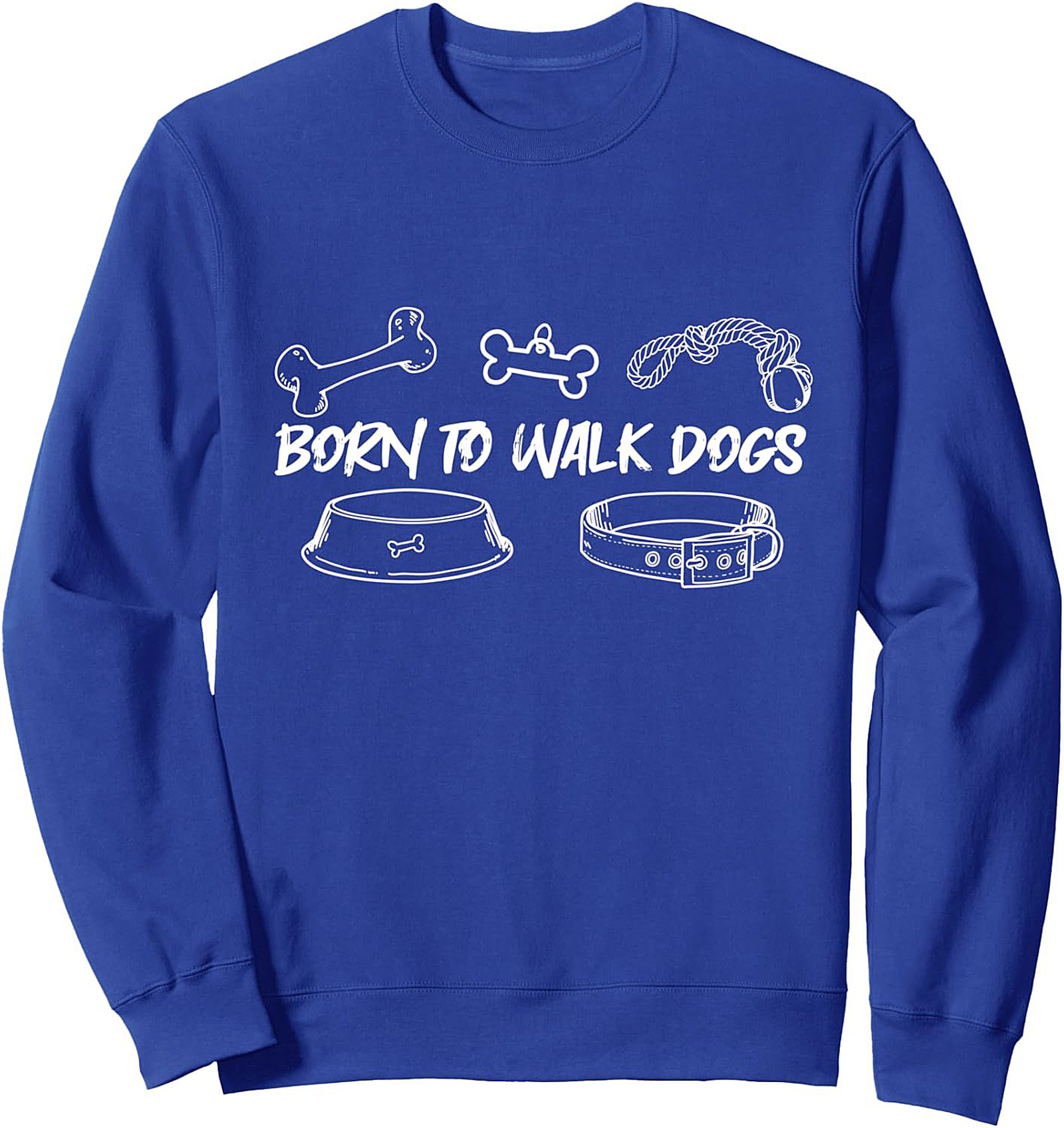 Born to Walk Dogs Graphic Sweatshirt | Cozy Crewneck Pullover for Dog Lovers