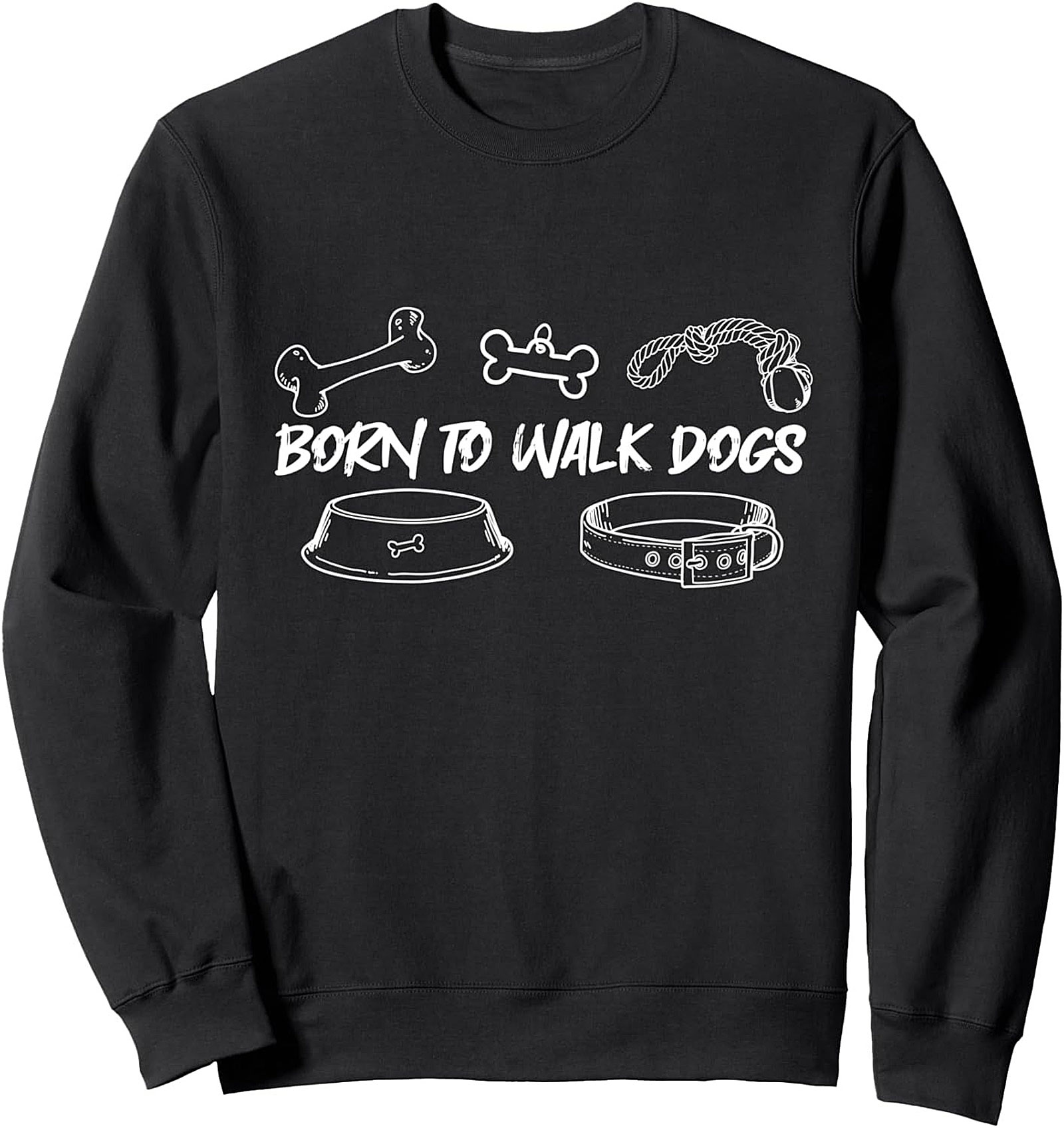 Born to Walk Dogs Graphic Sweatshirt | Cozy Crewneck Pullover for Dog Lovers
