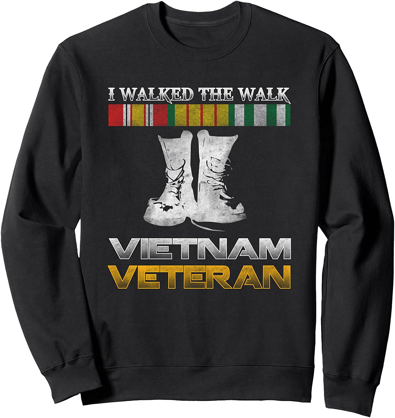 Vietnam Veteran I Walked The Walk Crewneck Sweatshirt