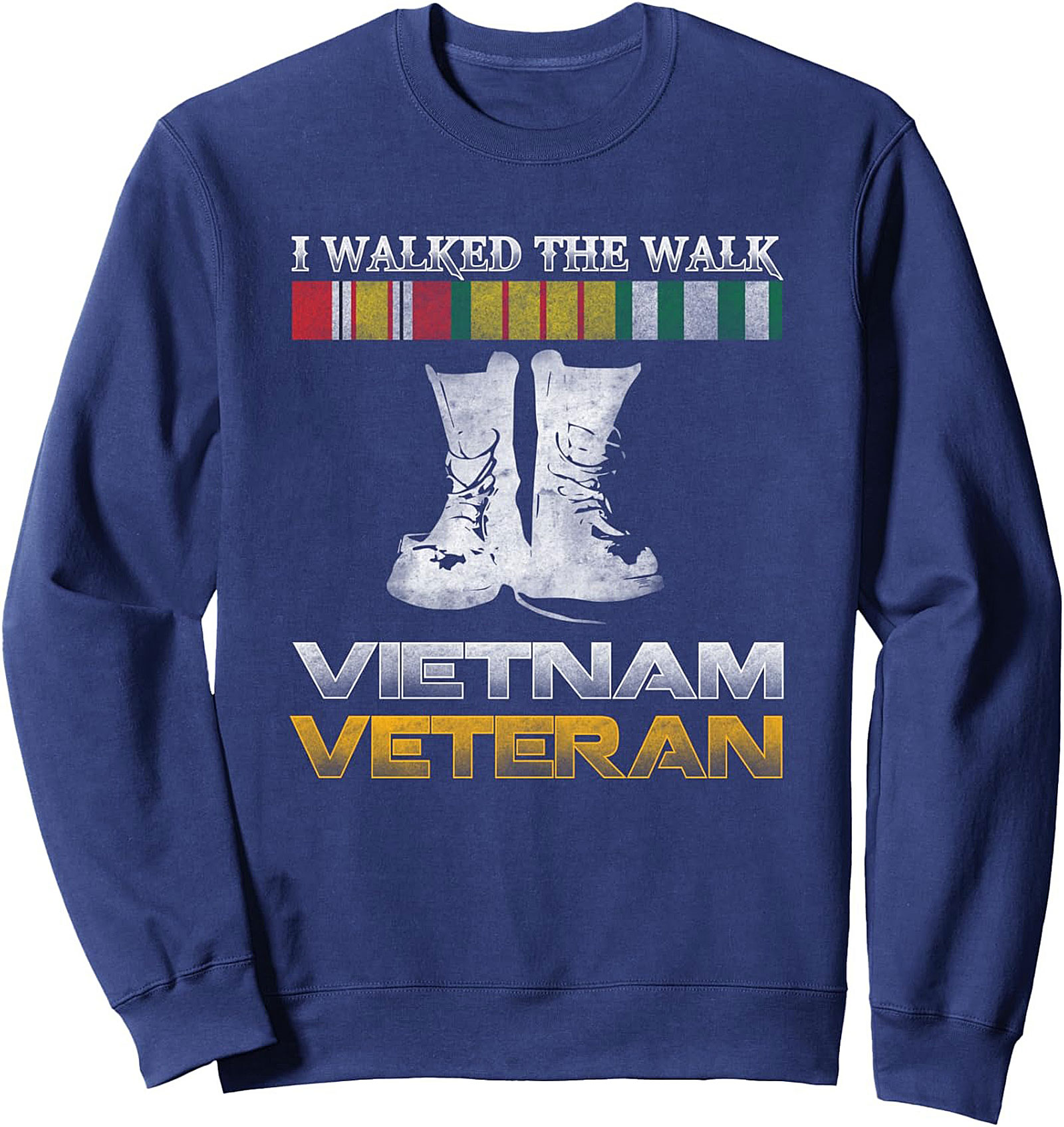 Vietnam Veteran I Walked The Walk Crewneck Sweatshirt