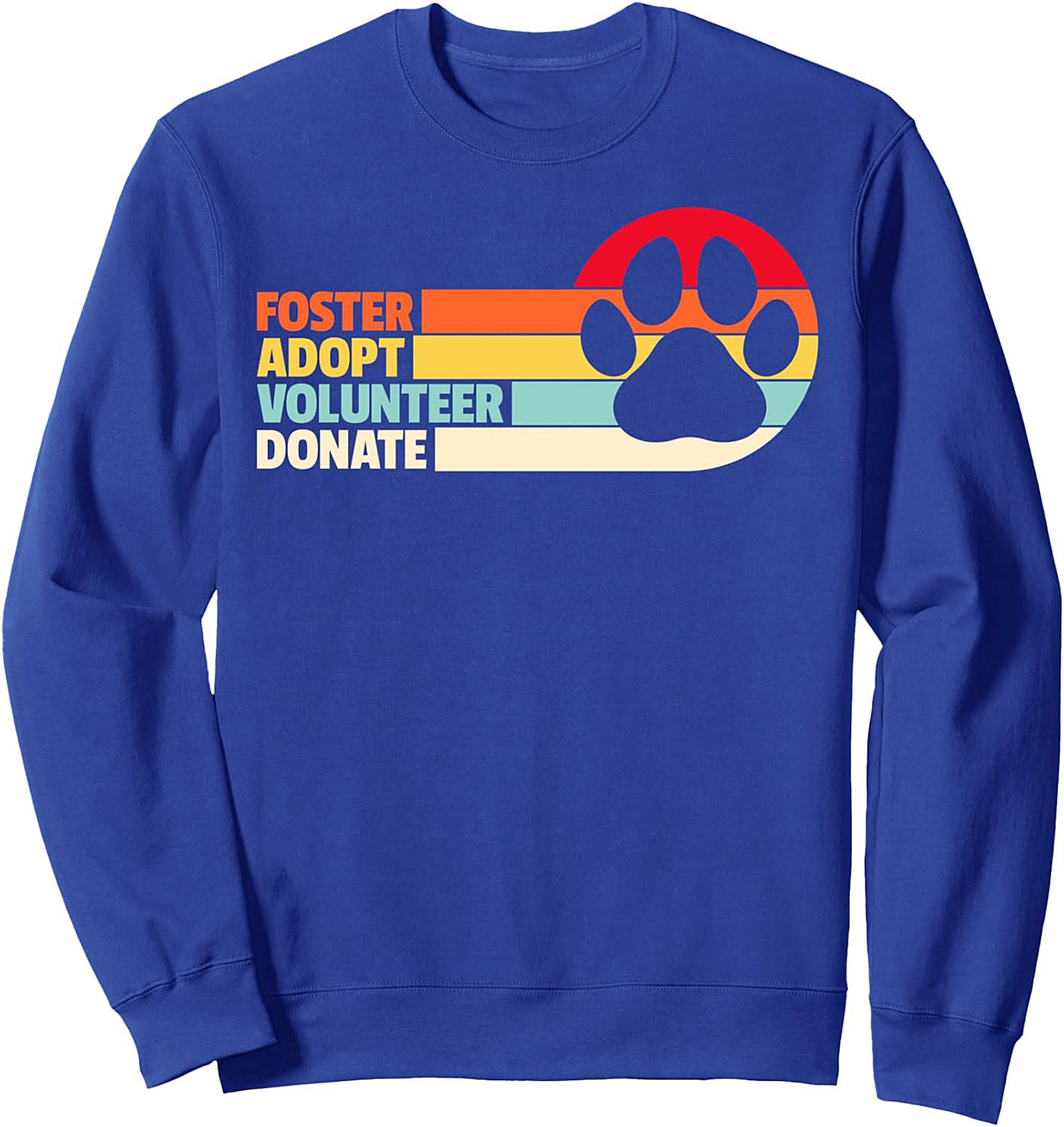 Animal Rescue Crewneck Sweatshirt | Foster Adopt Volunteer Donate Retro Graphic Pullover