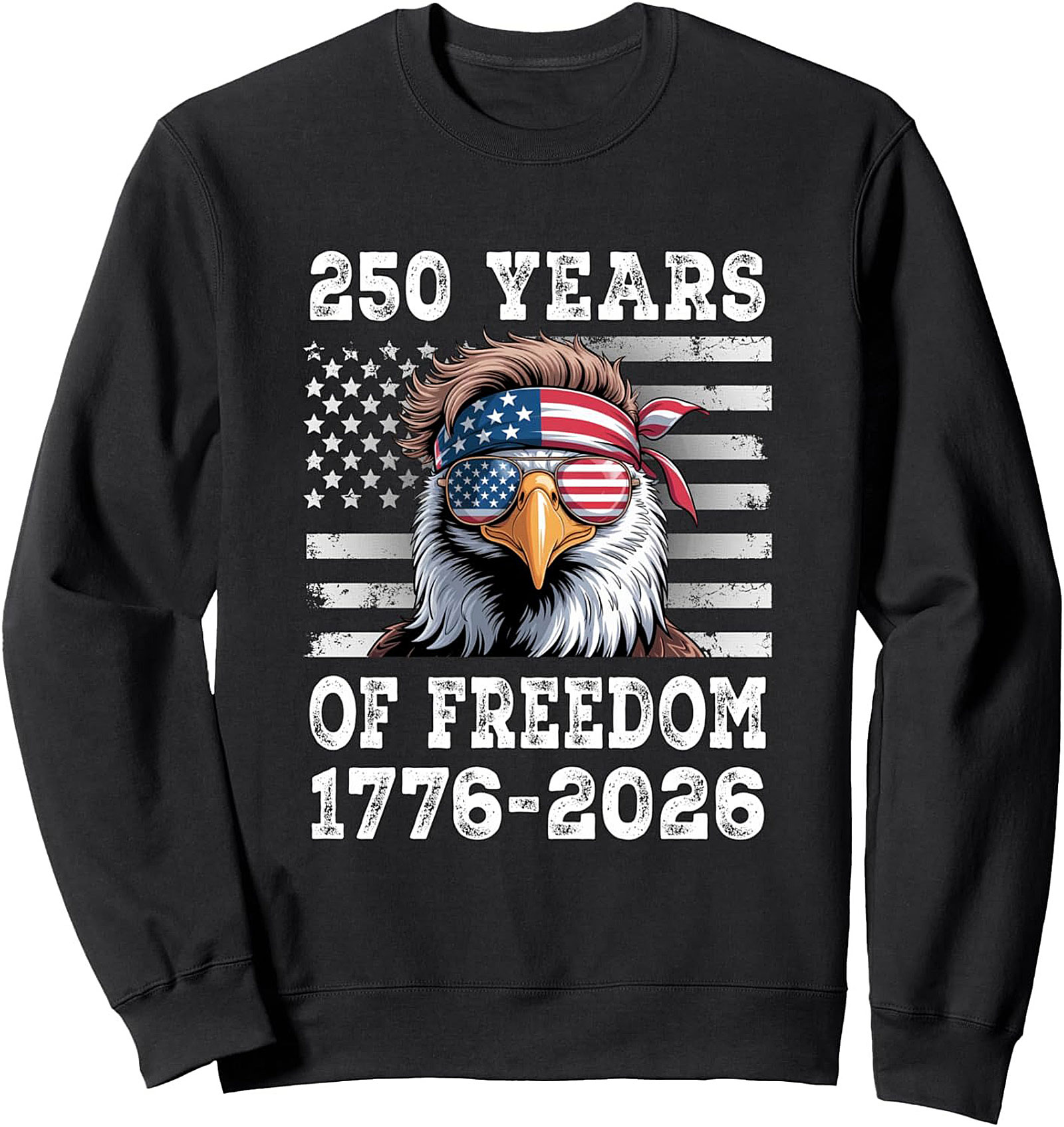 250 Years of Freedom Crewneck Sweatshirt | Patriotic Pullover