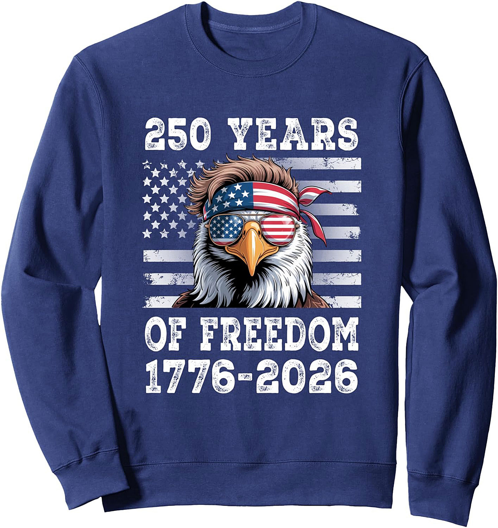 250 Years of Freedom Crewneck Sweatshirt | Patriotic Pullover