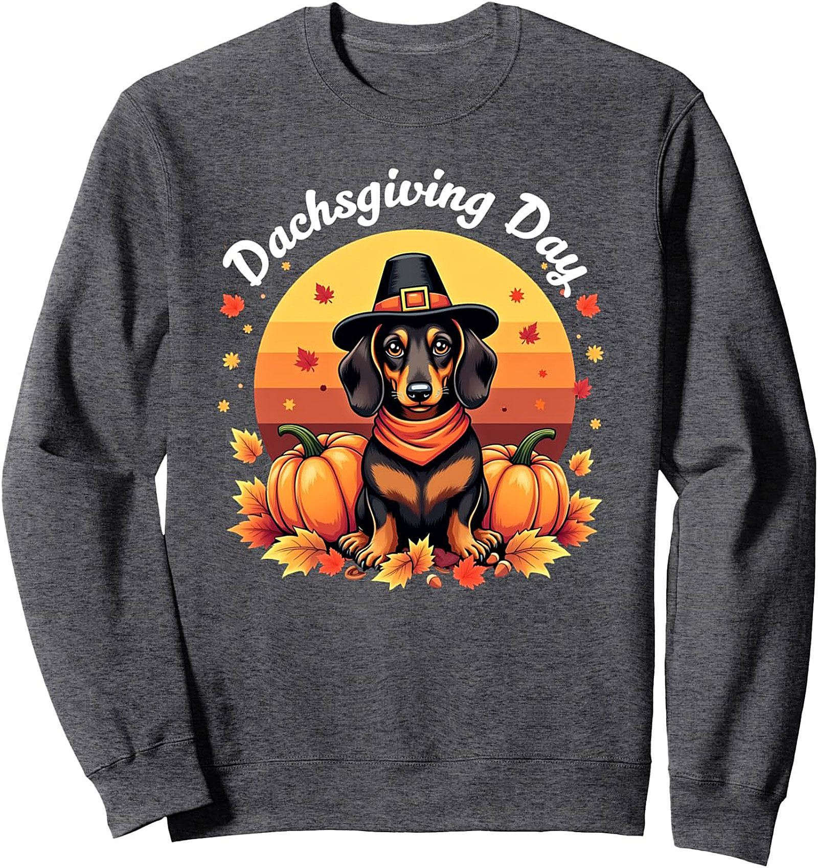 Dachsgiving Crewneck Sweatshirt: Funny Dachshund Thanksgiving Pullover