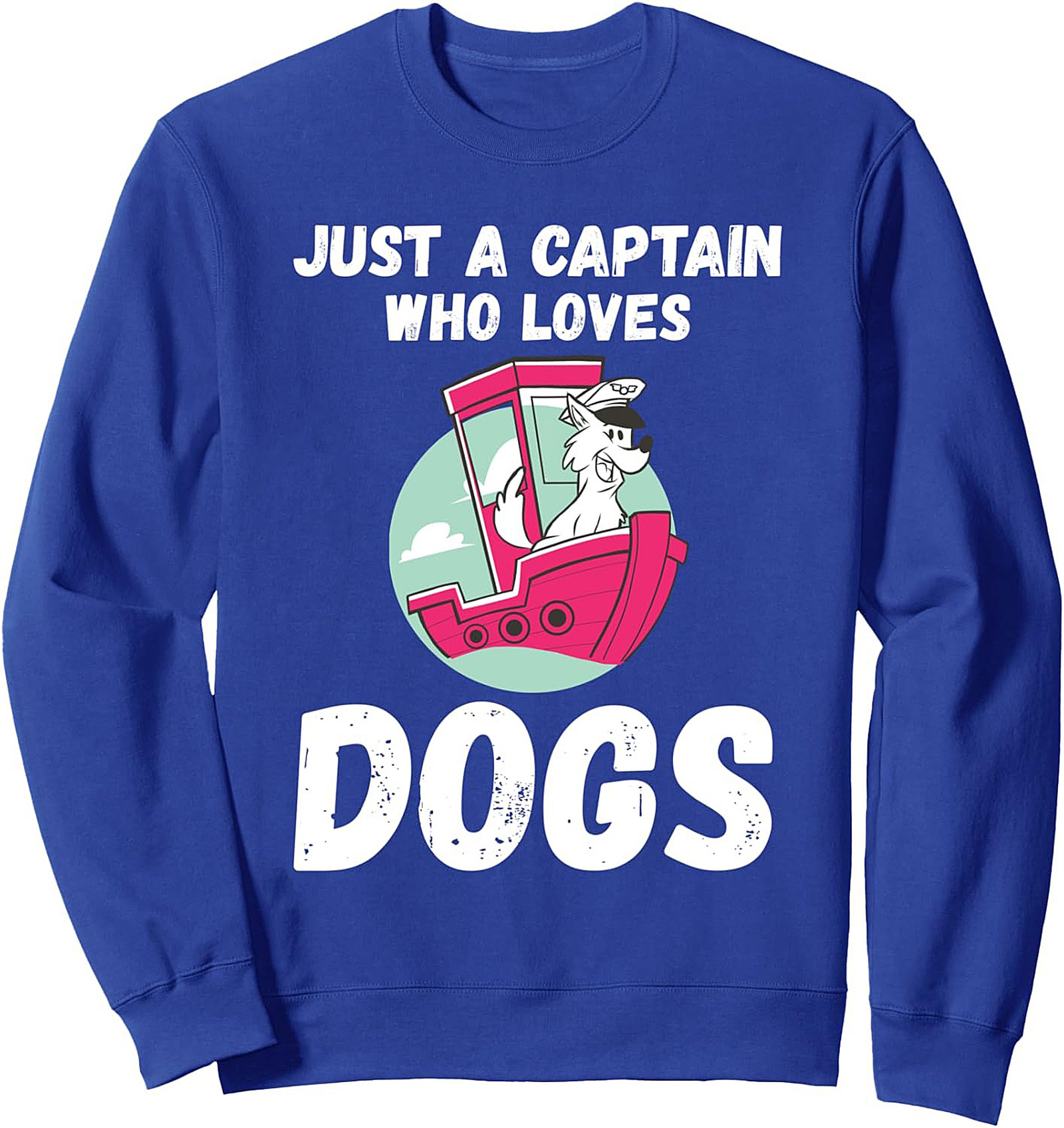 Just A Captain Who Loves Dogs Graphic Sweatshirt | Cozy Nautical Crewneck