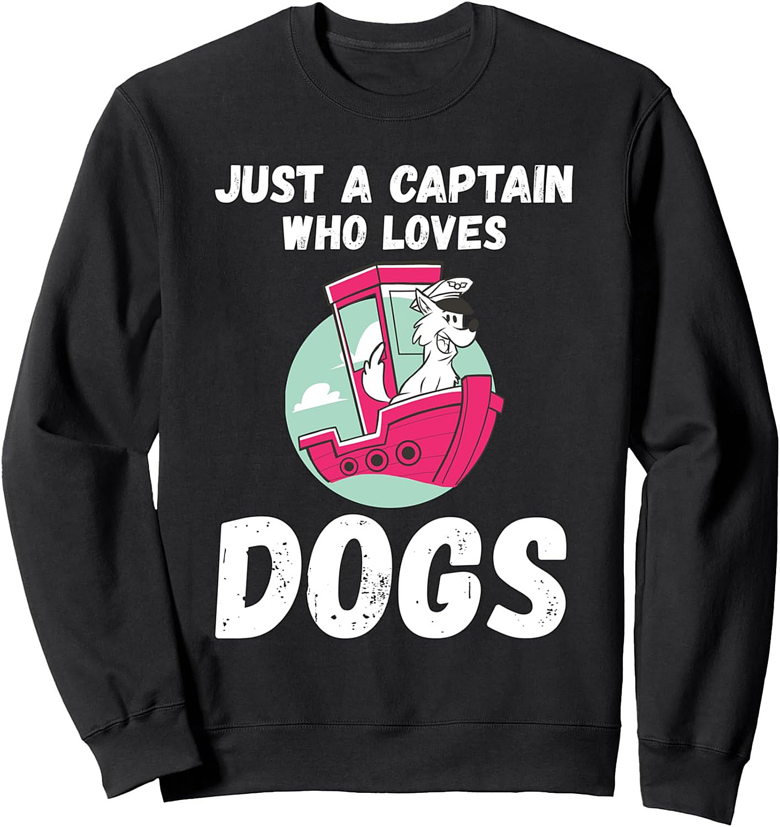 Just A Captain Who Loves Dogs Graphic Sweatshirt | Cozy Nautical Crewneck