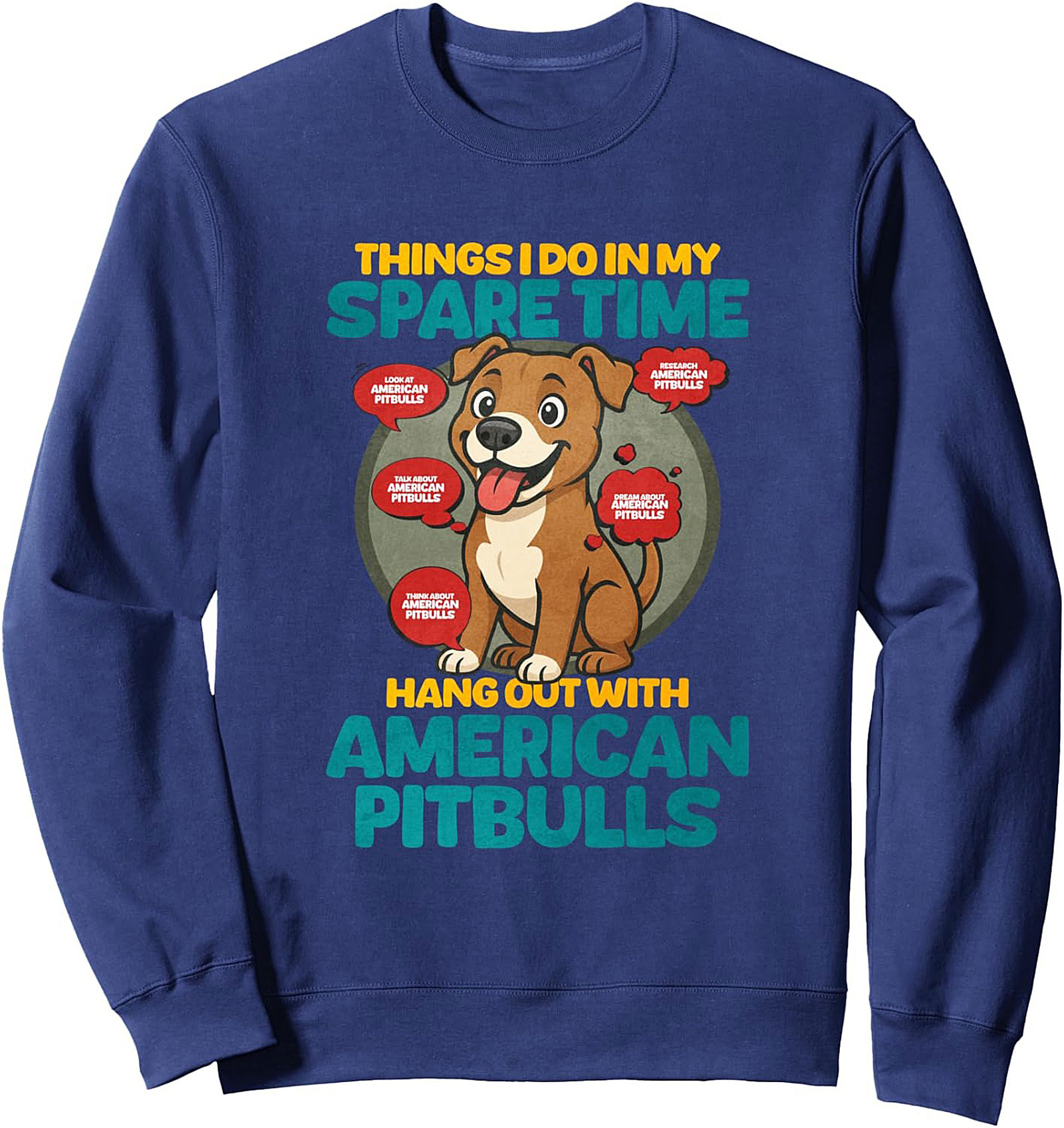 Things I Do In My Spare Time | American Pitbull Graphic Sweatshirt