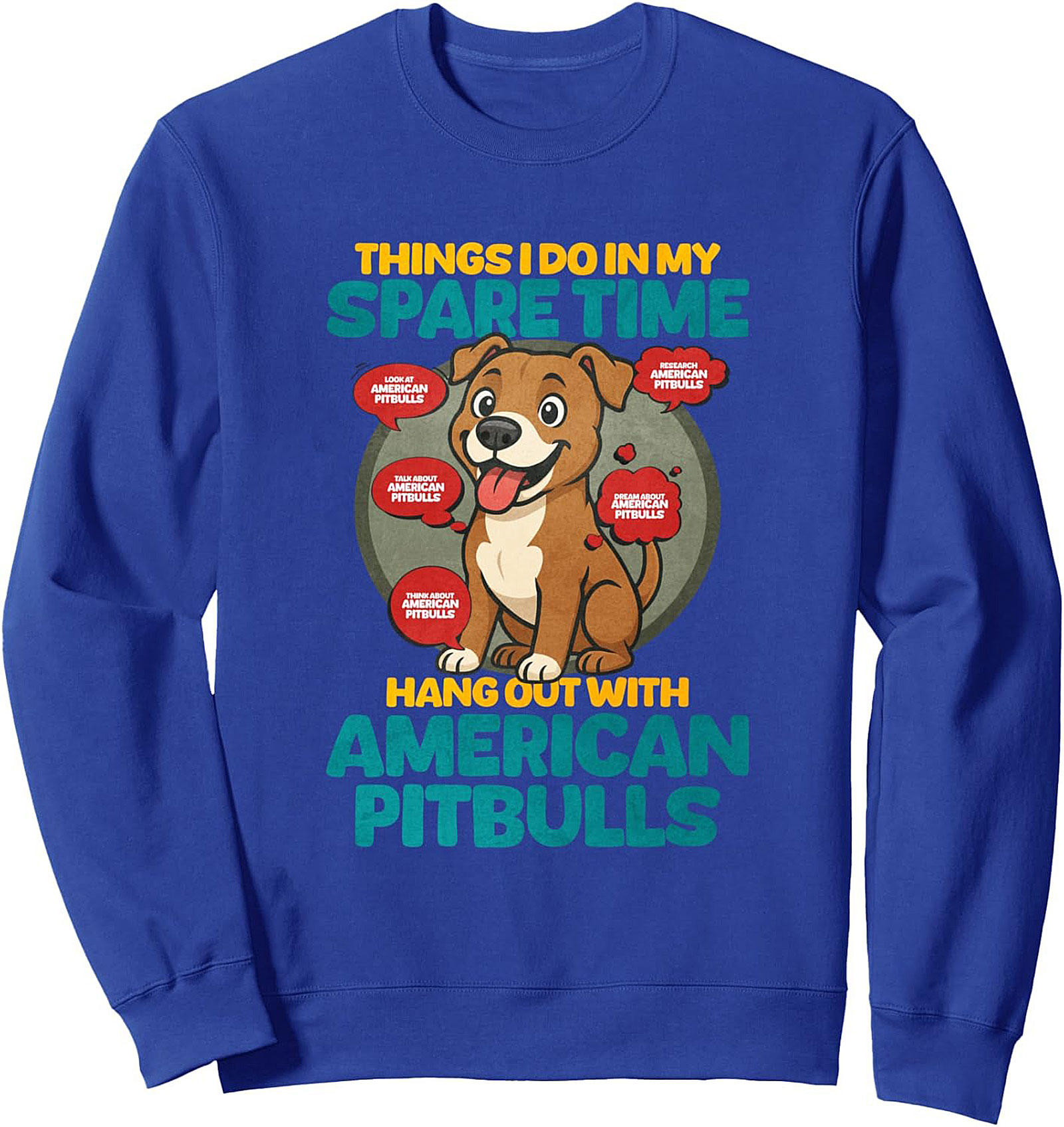 Things I Do In My Spare Time | American Pitbull Graphic Sweatshirt