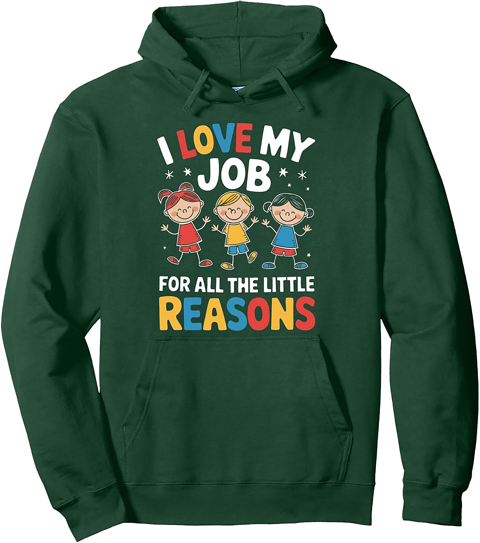 Teacher Pullover Hoodie I Love My Job Little Reasons Gift