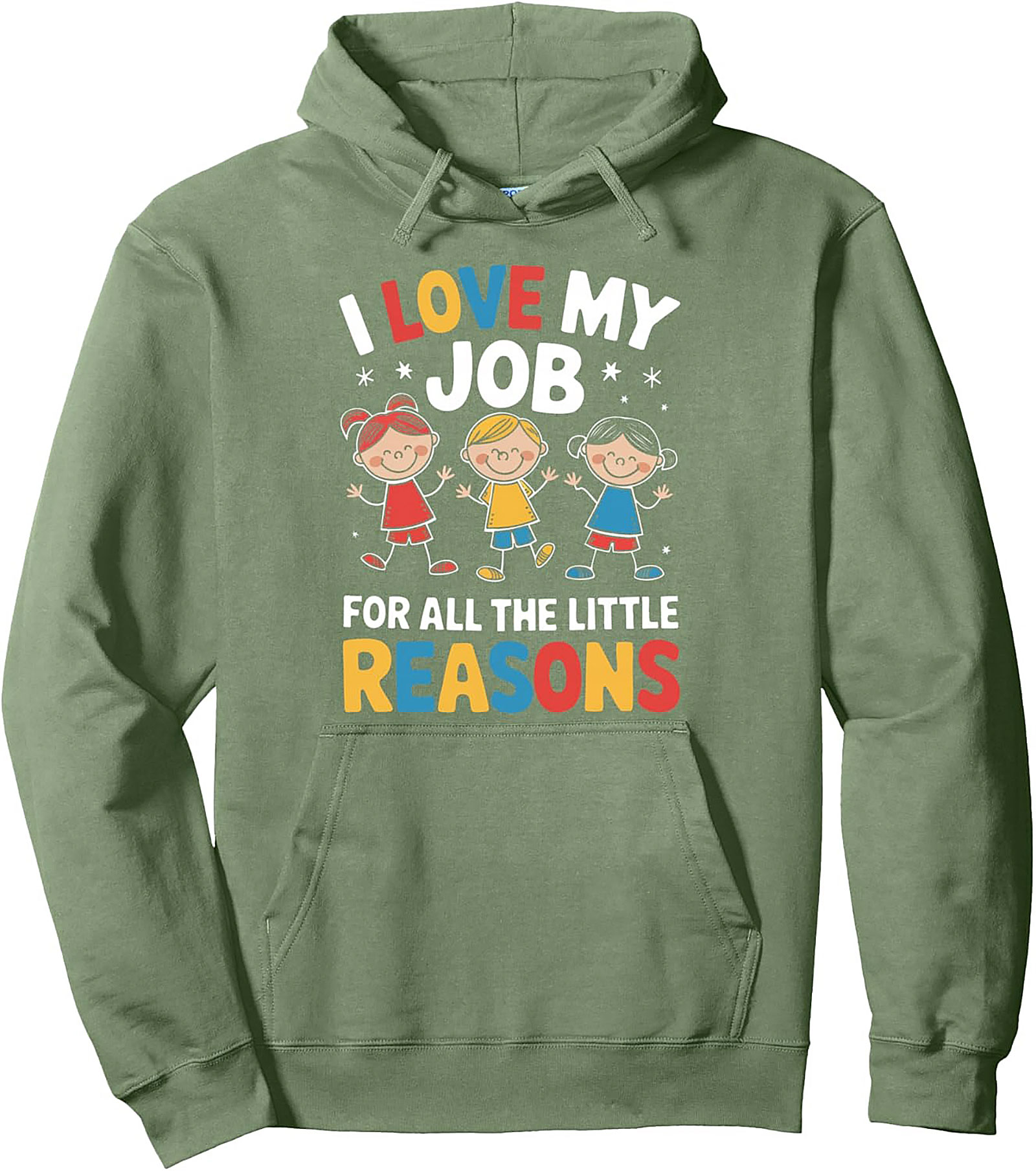Teacher Pullover Hoodie I Love My Job Little Reasons Gift