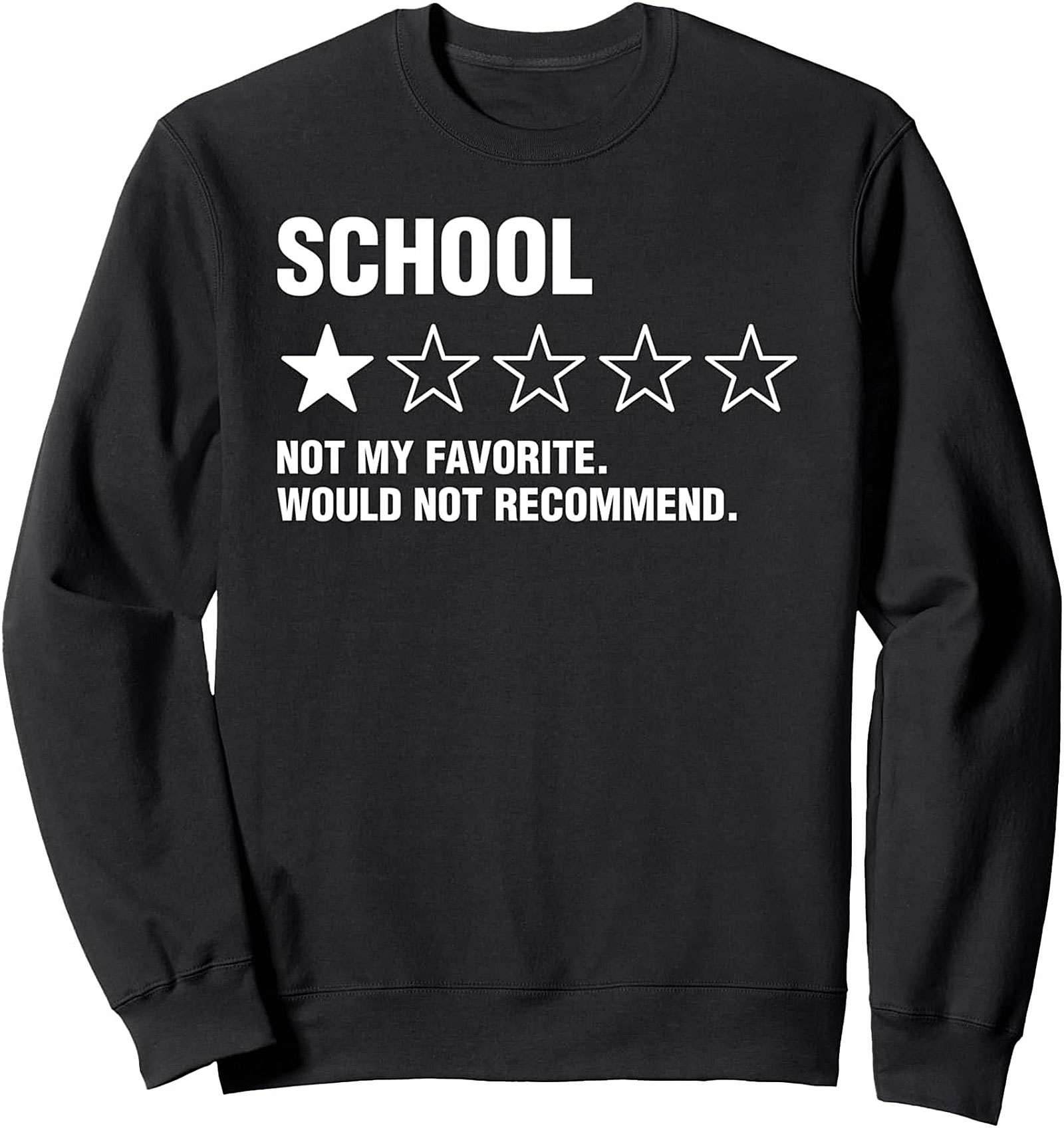 Sarcastic Student 1-Star School Review Crewneck Sweatshirt