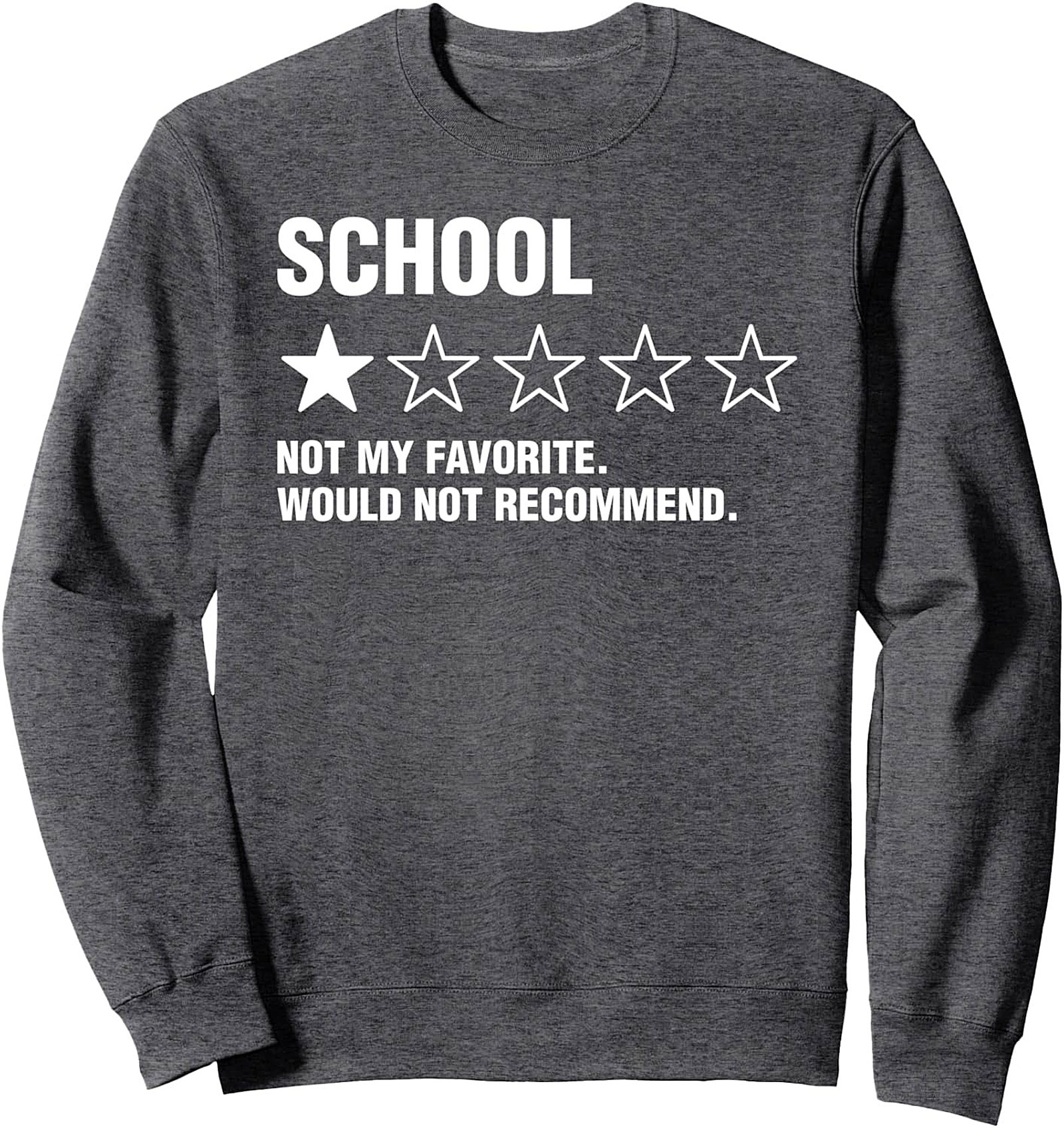 Sarcastic Student 1-Star School Review Crewneck Sweatshirt